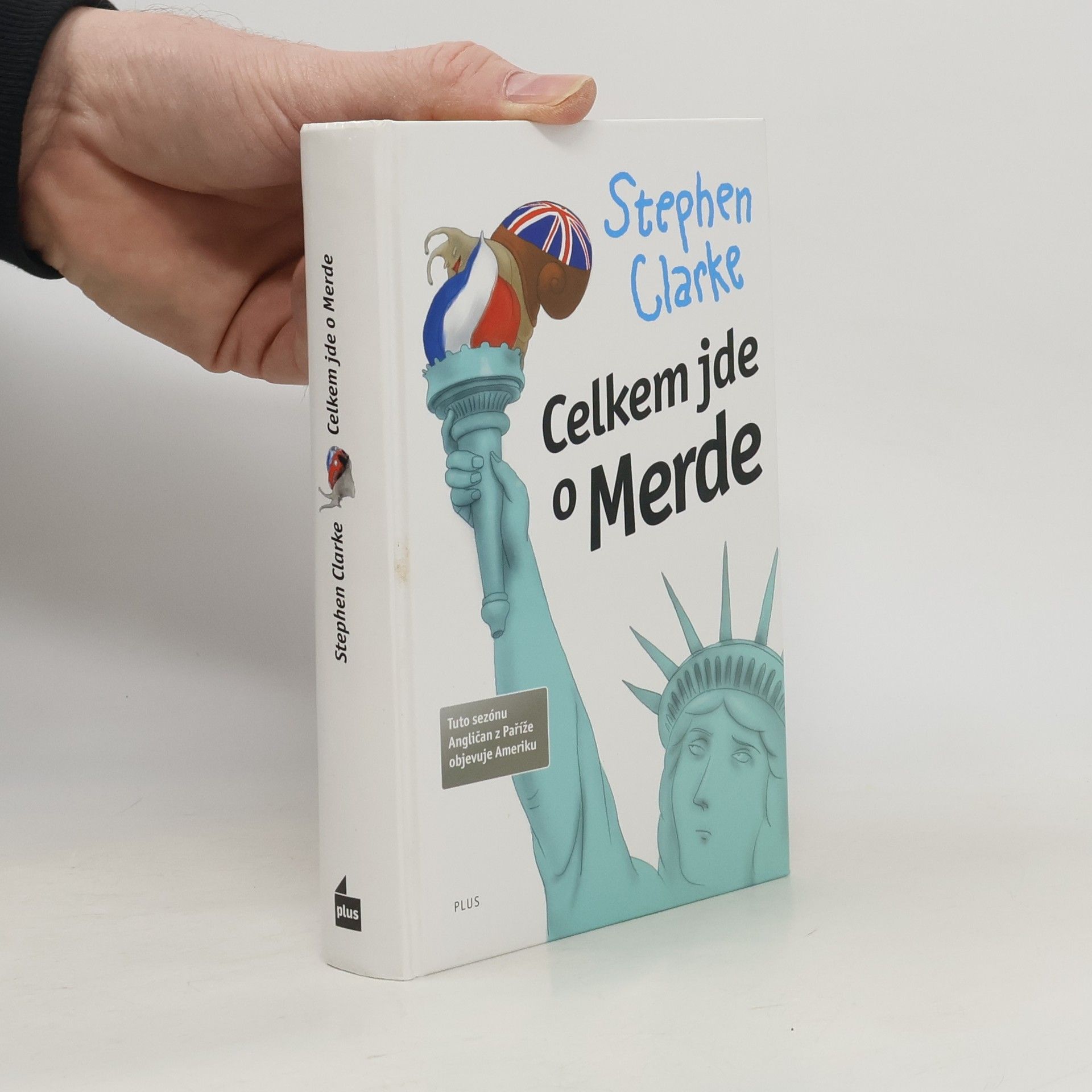 Stephen Clarke Celkem jde o Merde