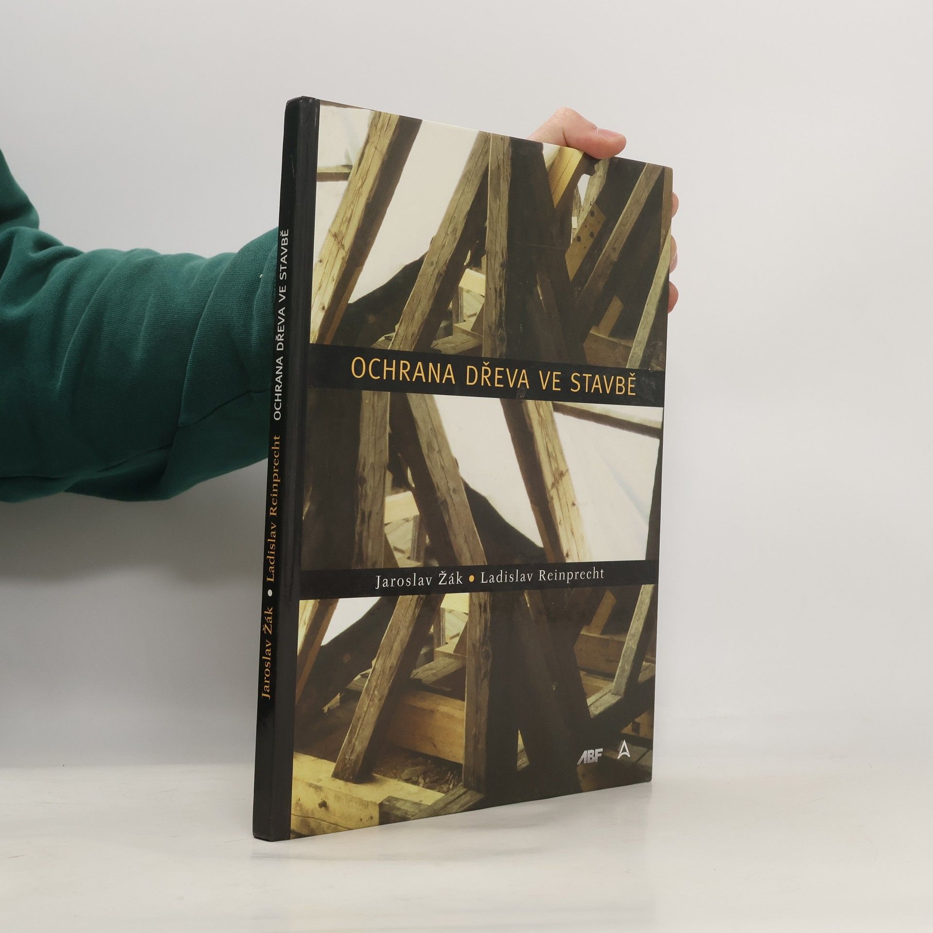 Ladislav Reinprecht Ochrana dřeva ve stavbě