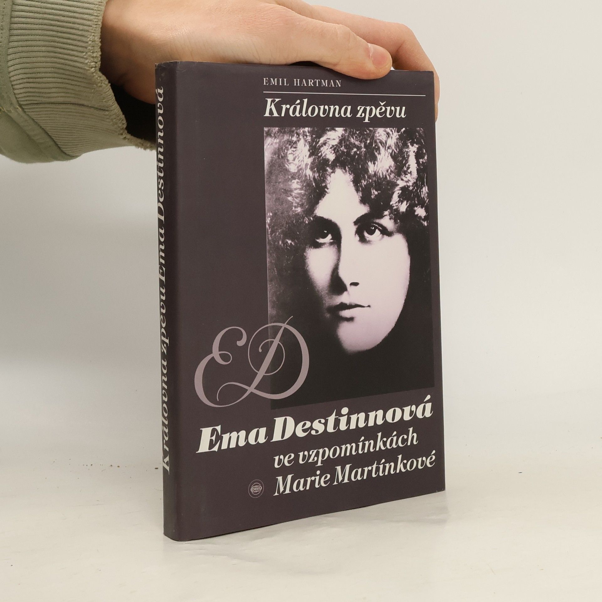 Hartman Emil Královna zpěvu Ema Destinnová ve vzpomínkách Marie Martínkové