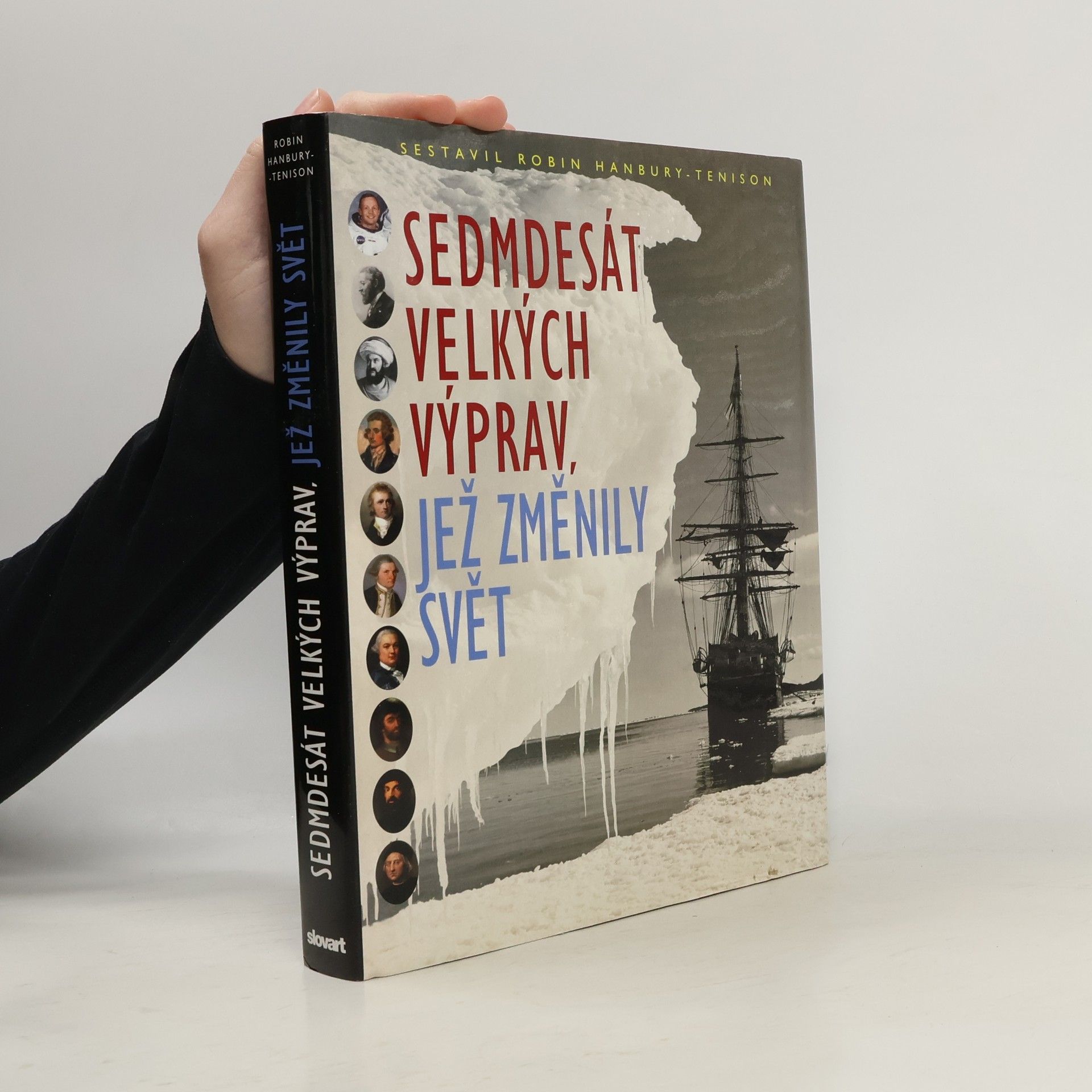 Robin Hanbury Tenison Sedmdesát velkých výprav, jež změnily svět