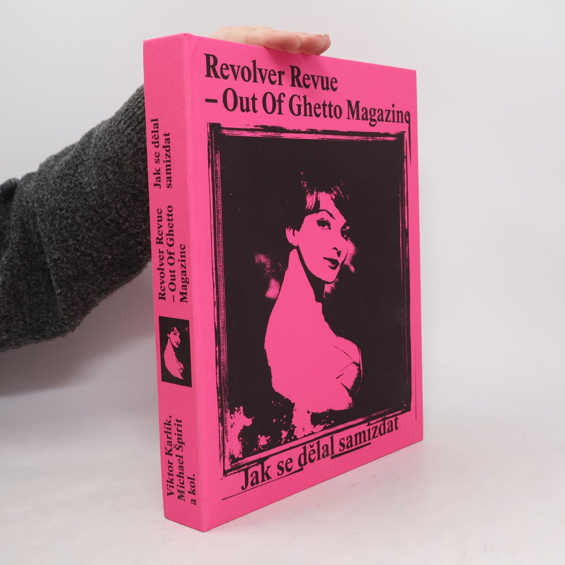 Autorenkollektiv Revolver Revue – Out Of Ghetto Magazine / Jak se dělal samizdat