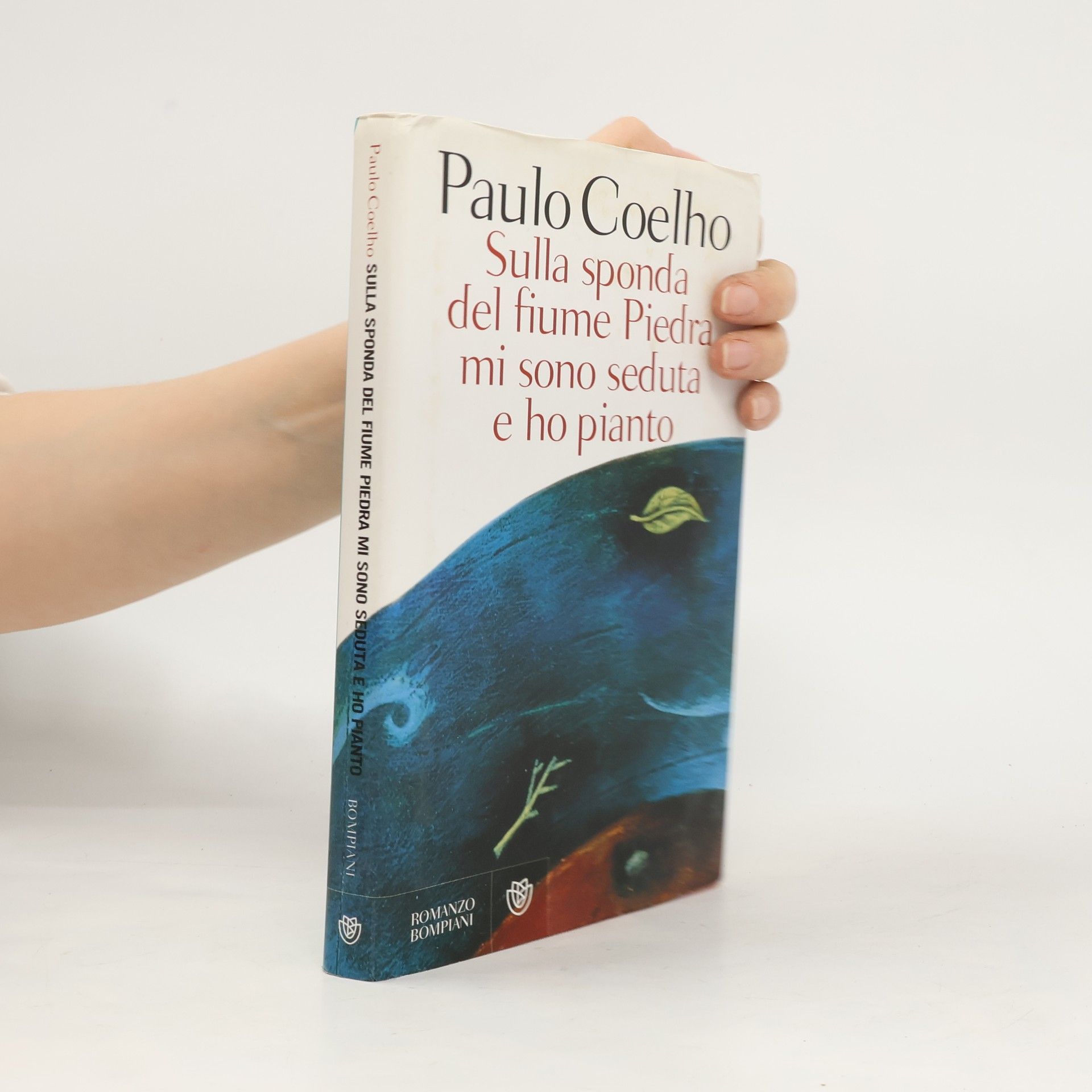 Paulo Coelho Sulla sponda del fiume Piedra mi sono seduta e ho pianto