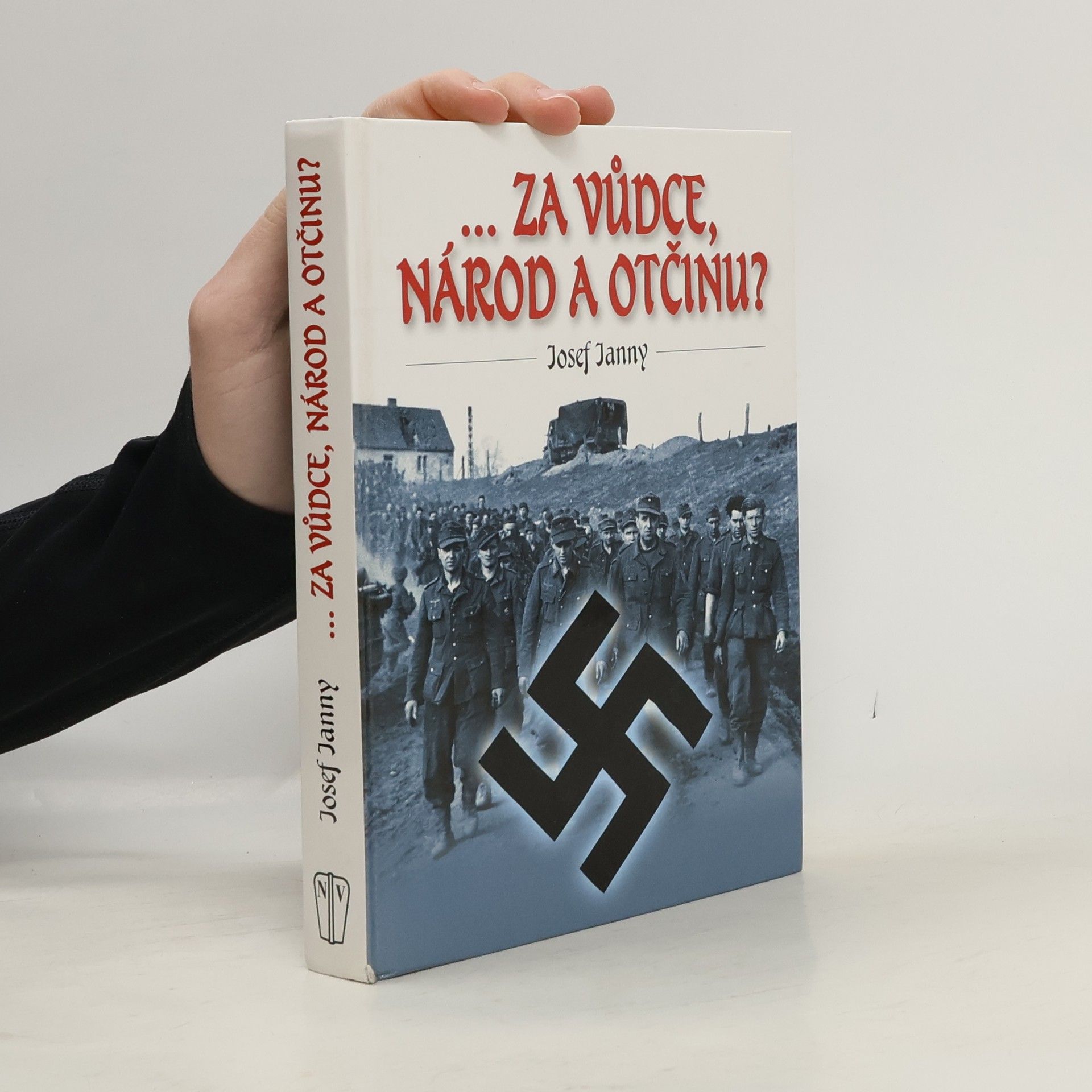 Josef Janny ...za vůdce, národ a otčinu?