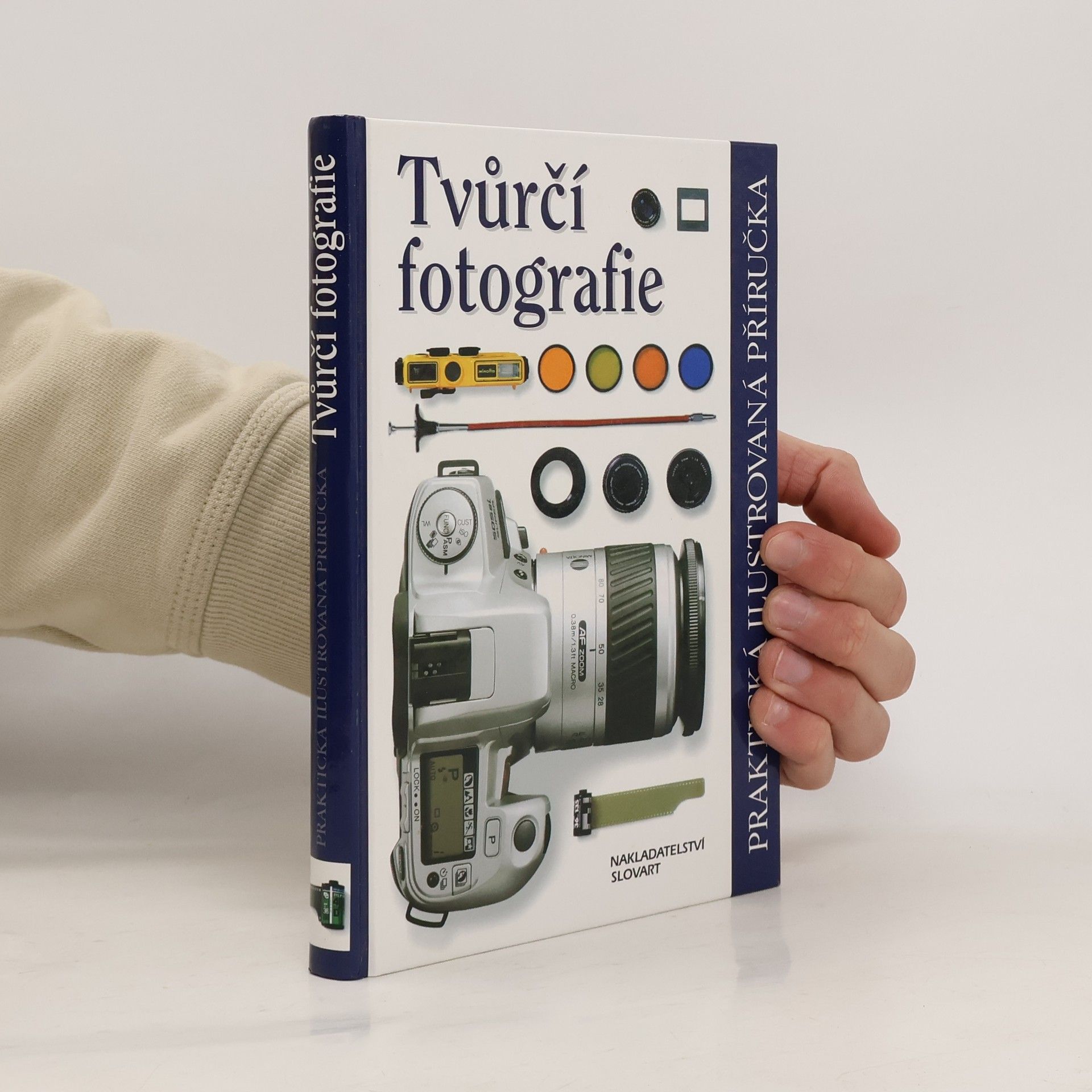 Petr Velkoborský Tvůrčí fotografie. Praktická ilustrovaná příručka