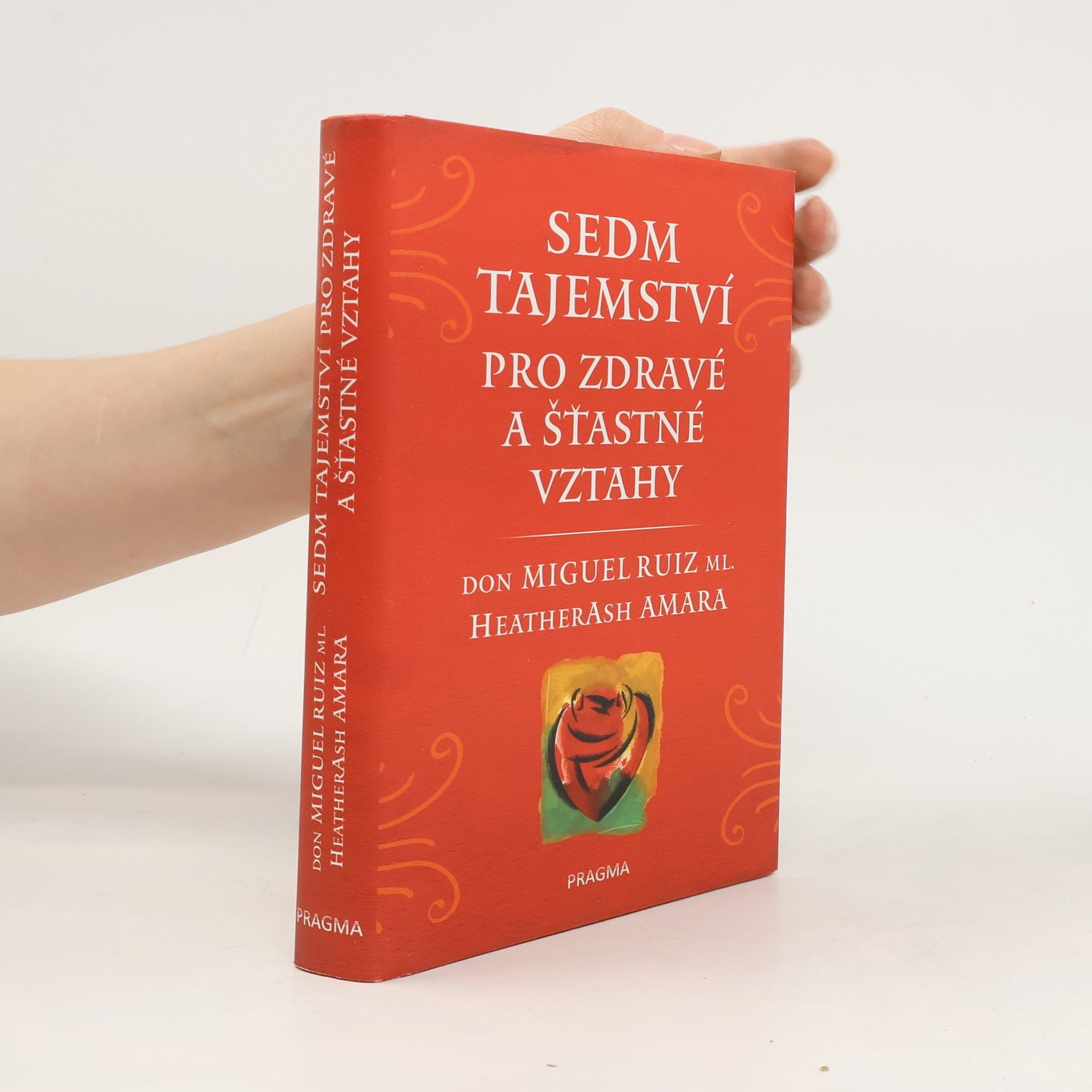 Sedm tajemství pro zdravé a šťastné vztahy