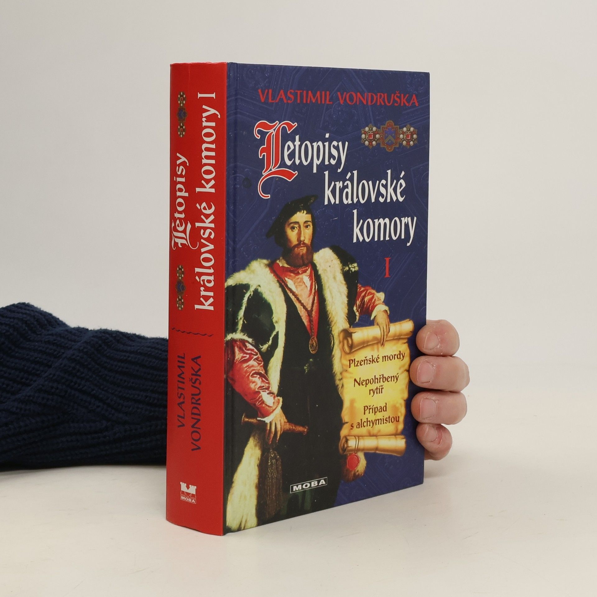Vlastimil Vondruška Letopisy královské komory 1. díl: Plzeňské mordy. Nepohřbený rytíř. Případ s alchymistou