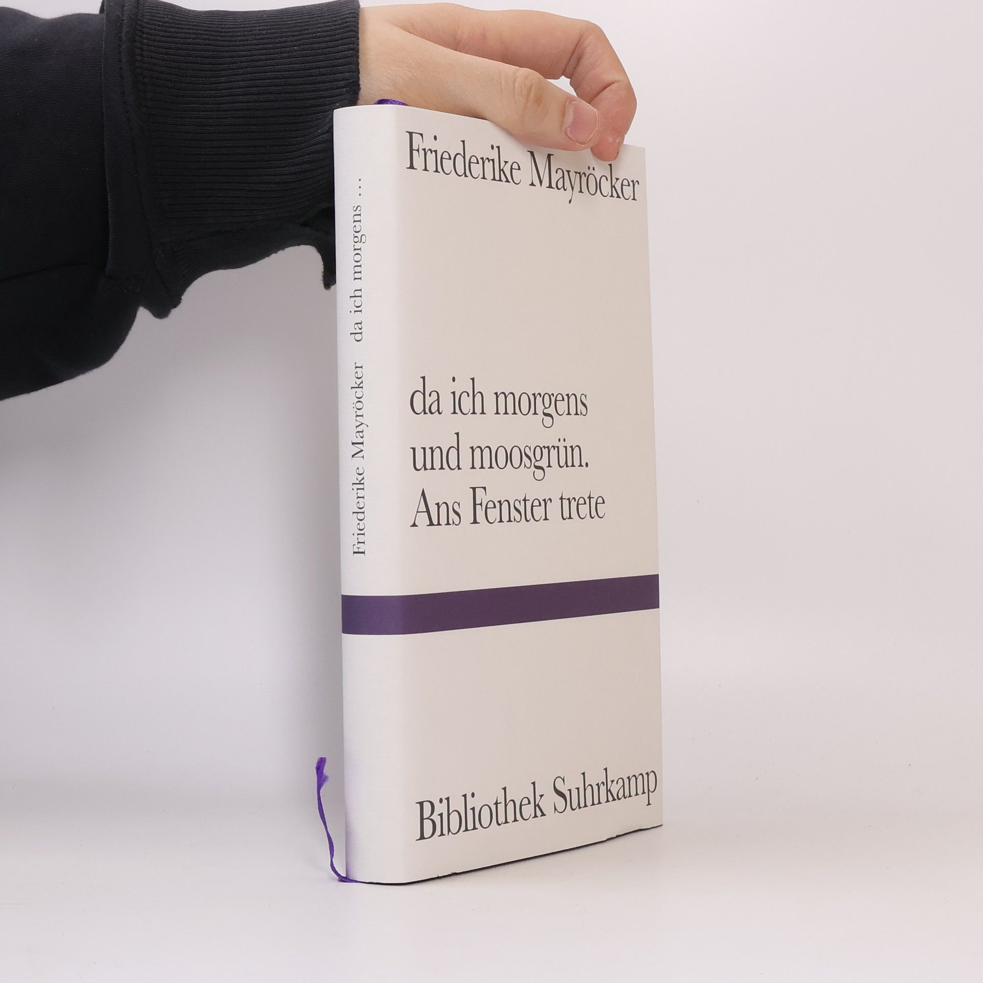 Friederike Mayröcker Da ich morgens und moosgrün, ans Fenster trete
