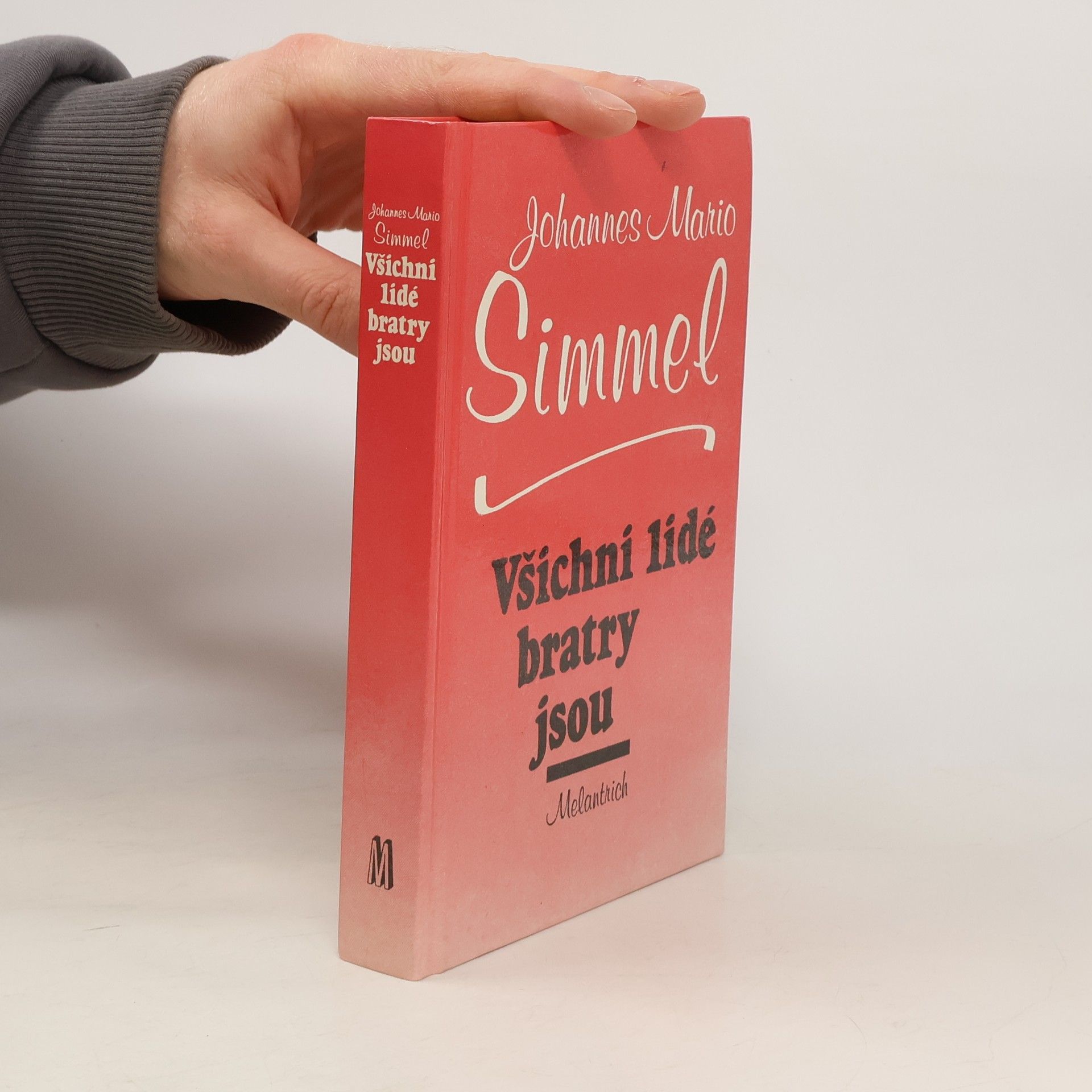 Johannes Mario Simmel Všichni lidé bratry jsou