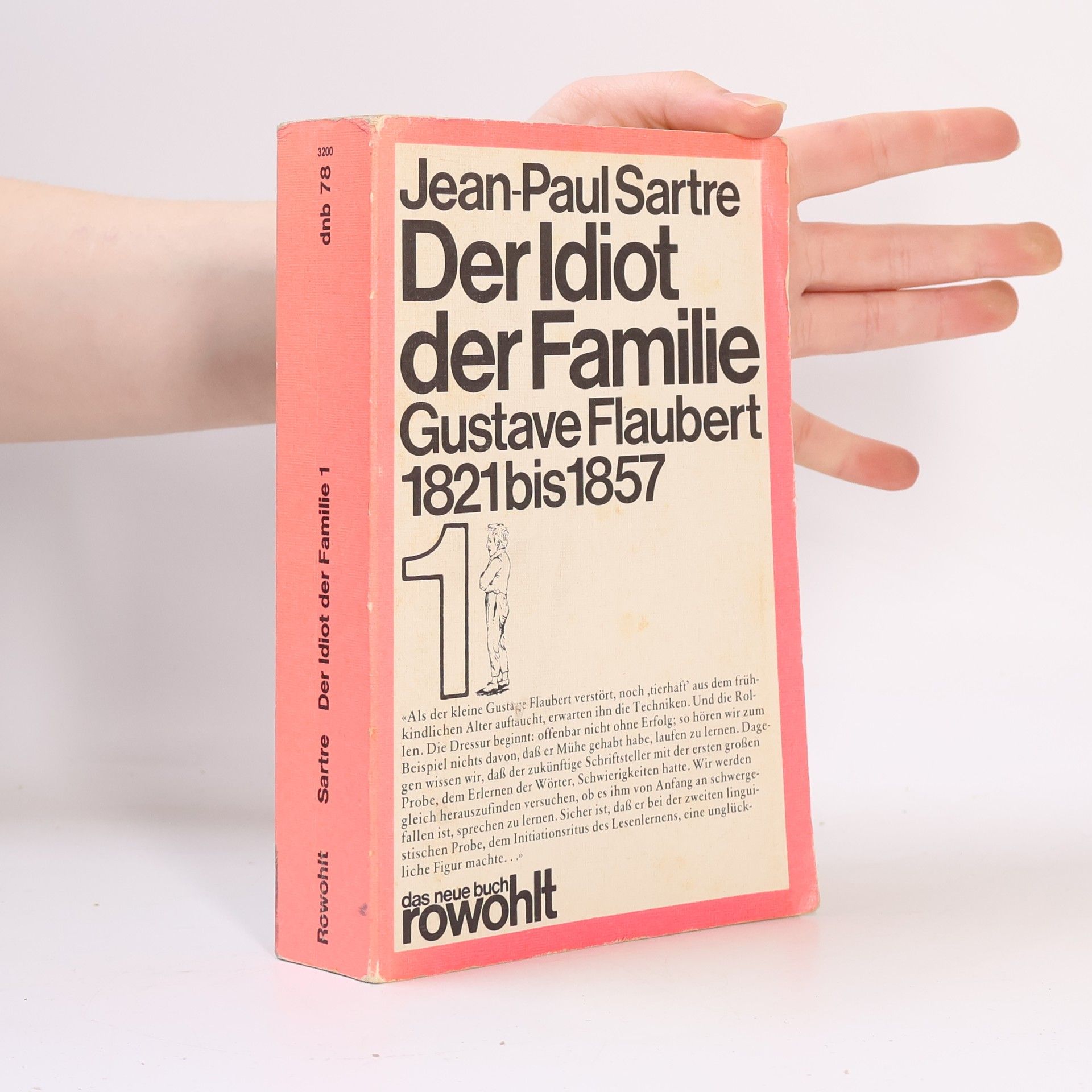 Jean-Paul Sartre Der Idiot der Familie, Gustave Flaubert 1821-1857. Bd.1. Die Konstitution