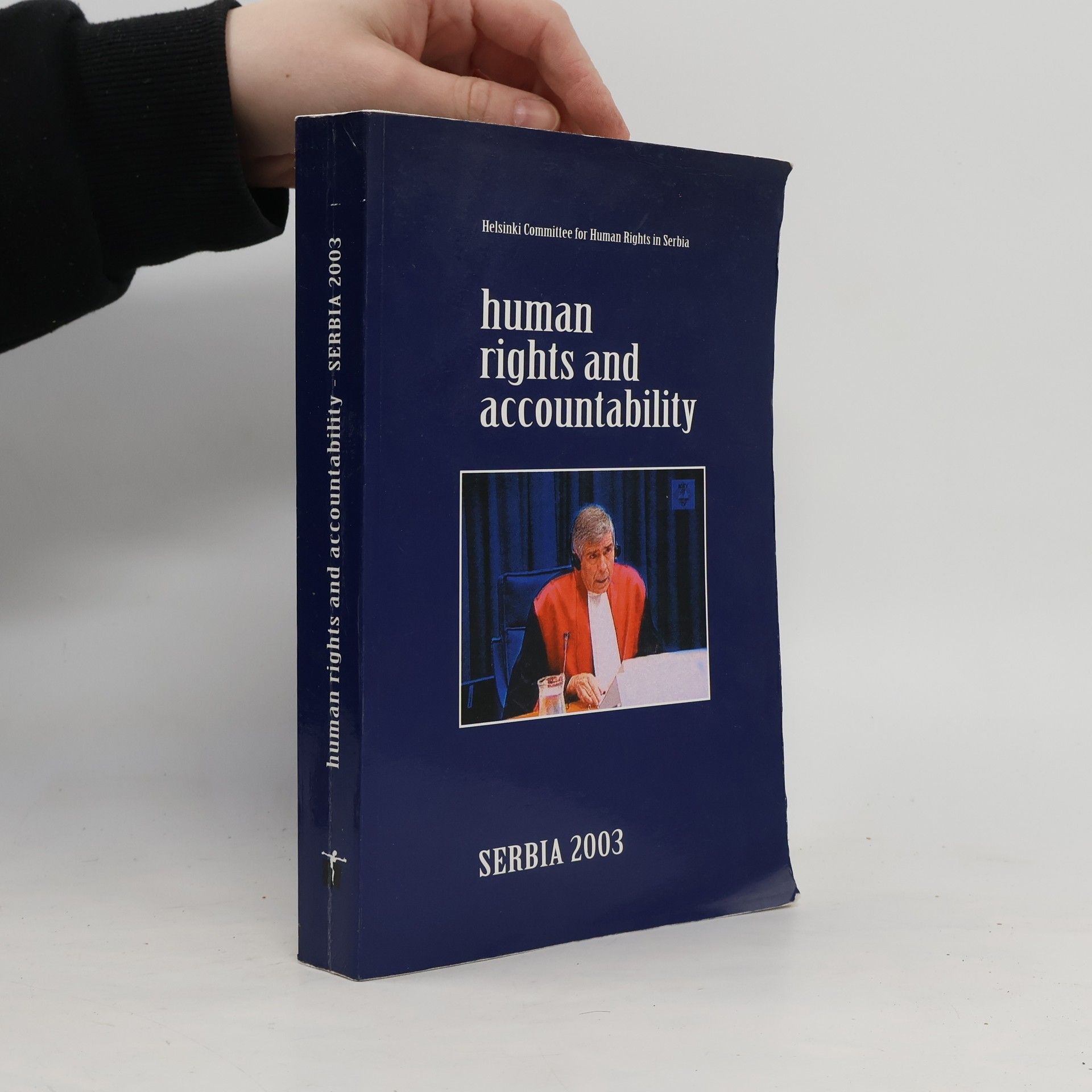Helsinki Committee for Human Rights in Serbia Human Rights And Accountability - Serbia 2003