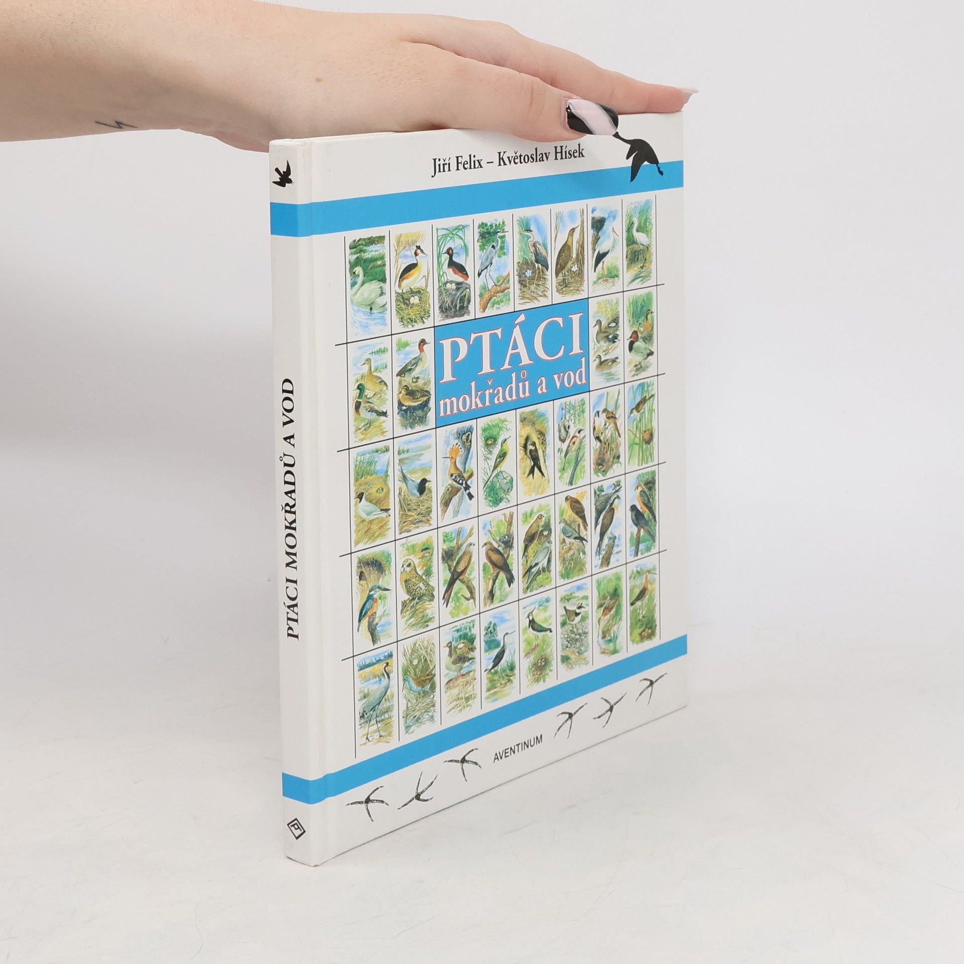 Jiří Felix Ptáci mokřadů a vod