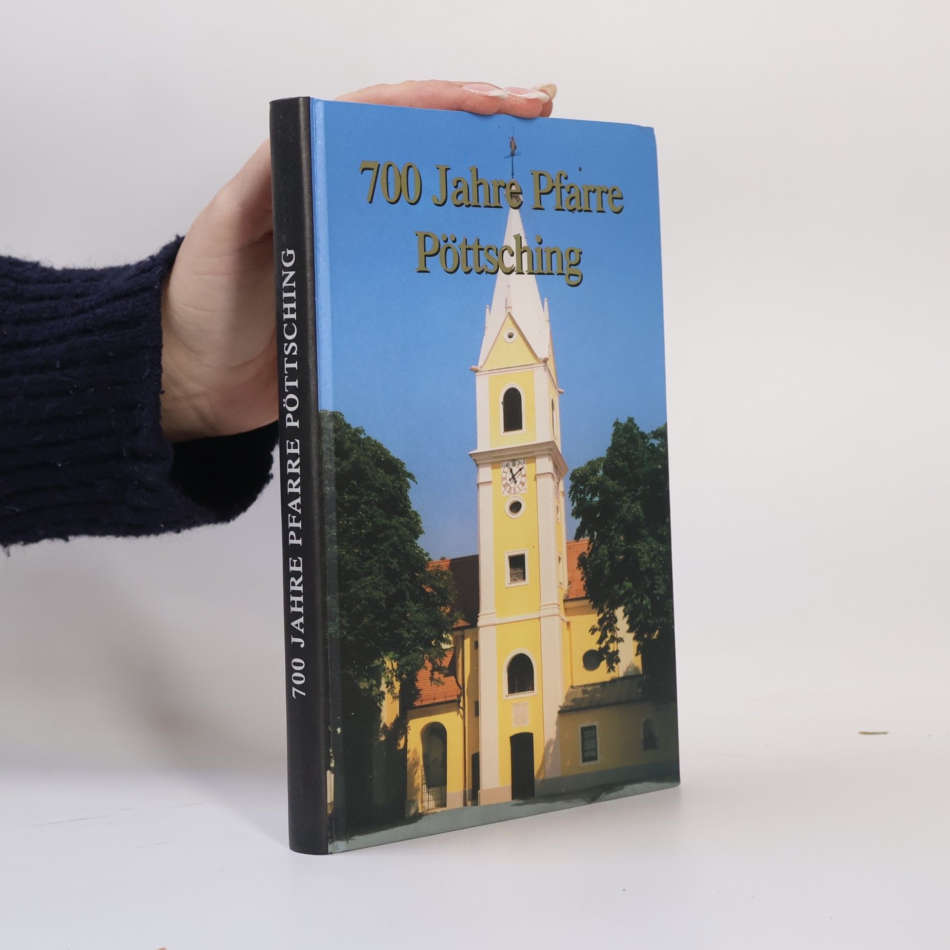 Autorenkollektiv 700 Jahre Pfarre Pöttsching