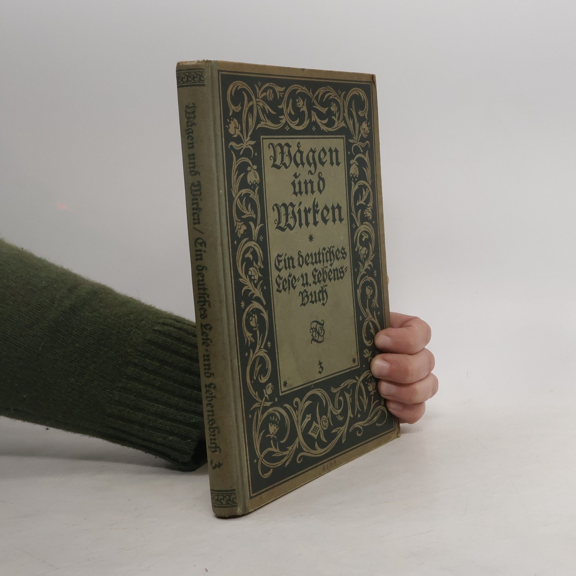 Wägen und Wirken. Ein deutsches Lese und Lebensbuch. Teil III