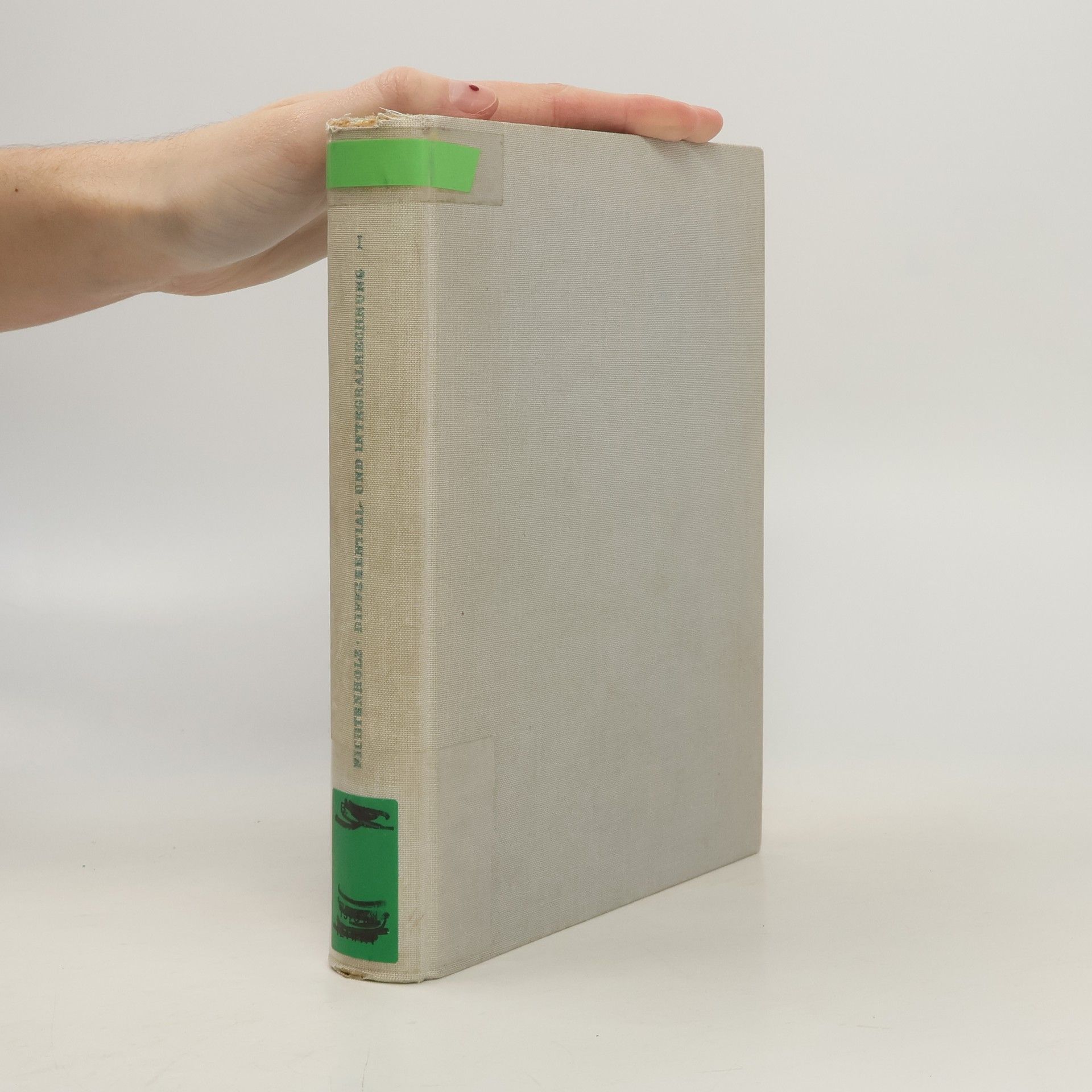 Kolektiv autorů Differential und Integralrechnung. Fichtenholz I