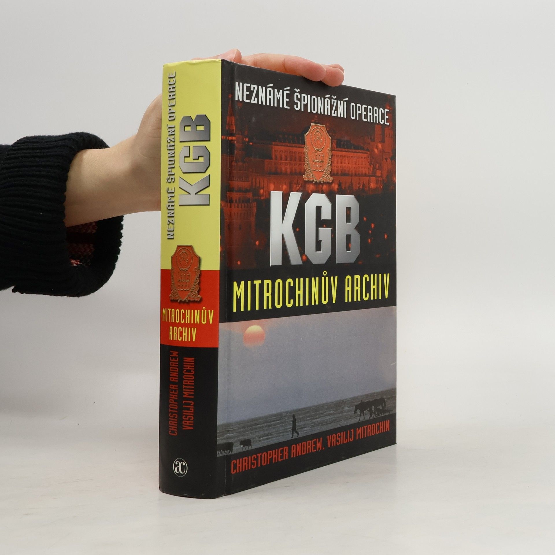 Christopher M. Andrew Neznámé špionážní operace KGB. Mitrochinův archiv