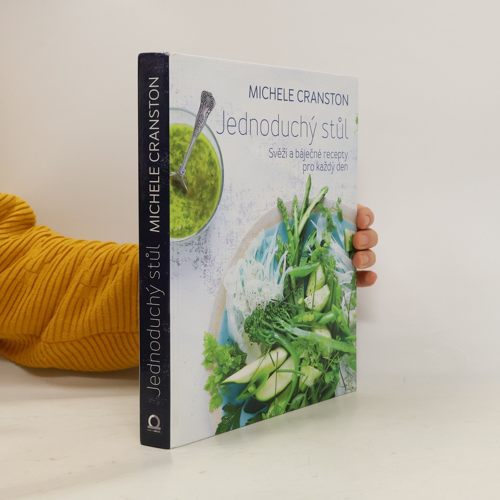 Jednoduchý stůl : svěží a báječné recepty pro každý den