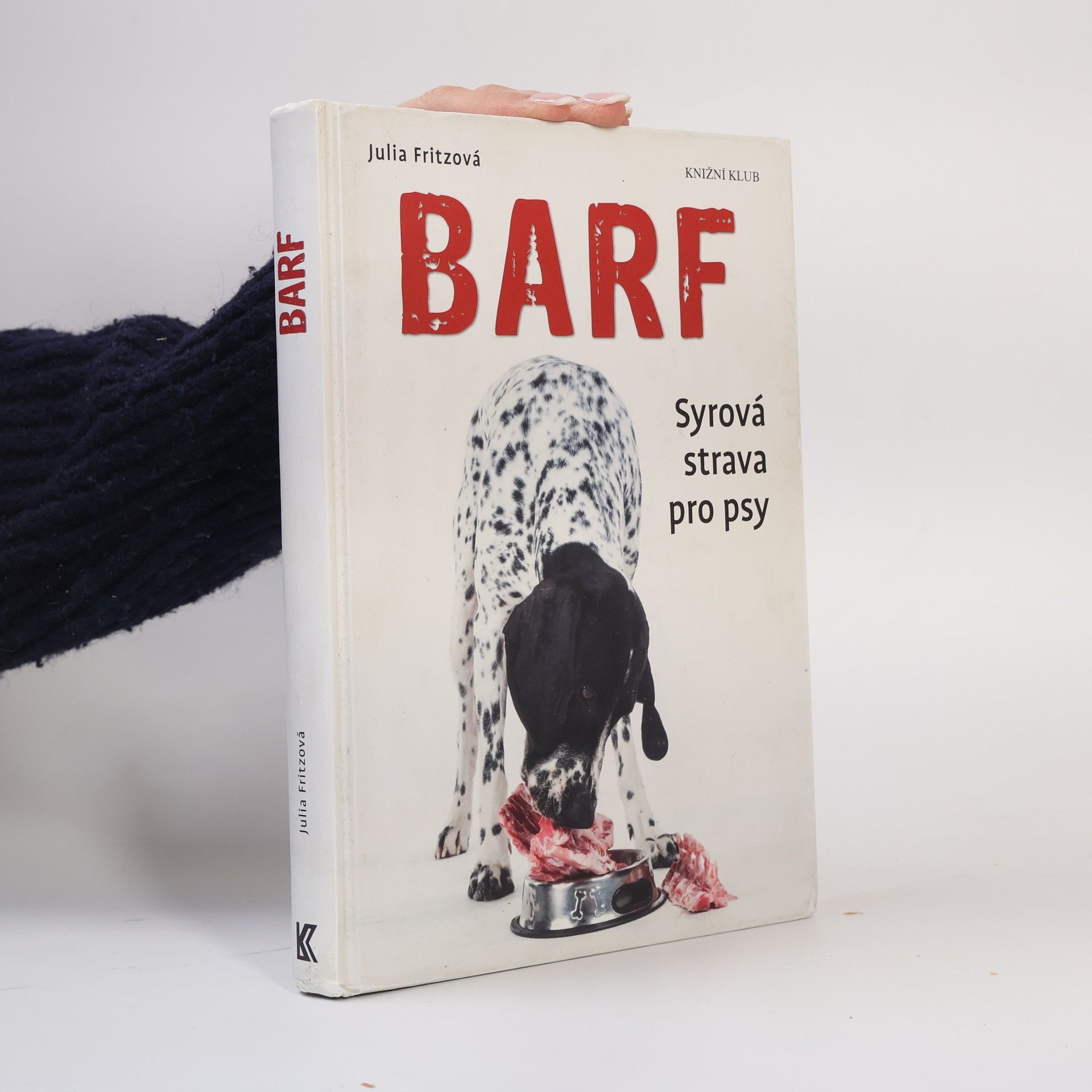 Julia Fritz BARF : syrová strava pro psy