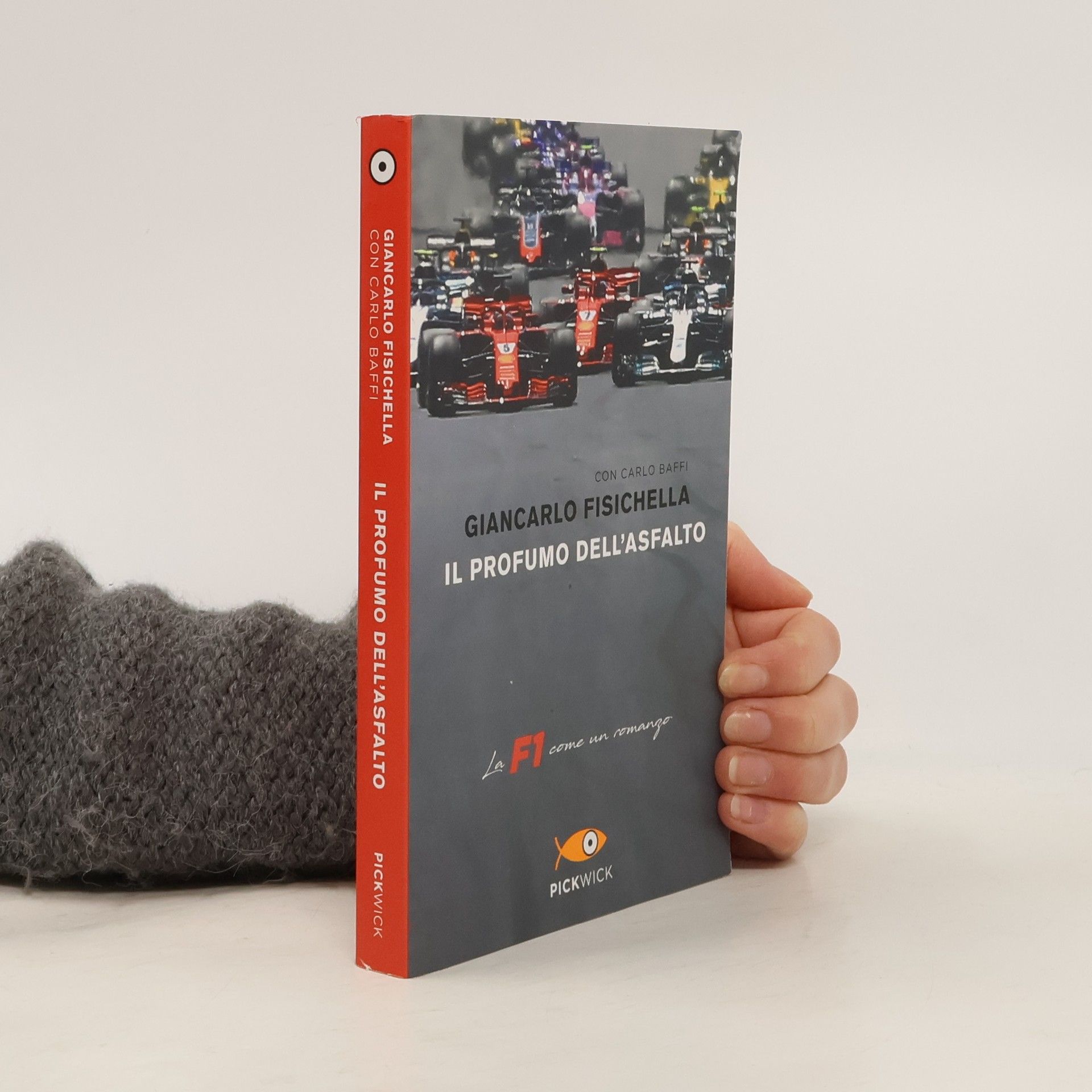 Giancarlo Fisichella Il profumo dell’asfalto. La F1 come un romanzo