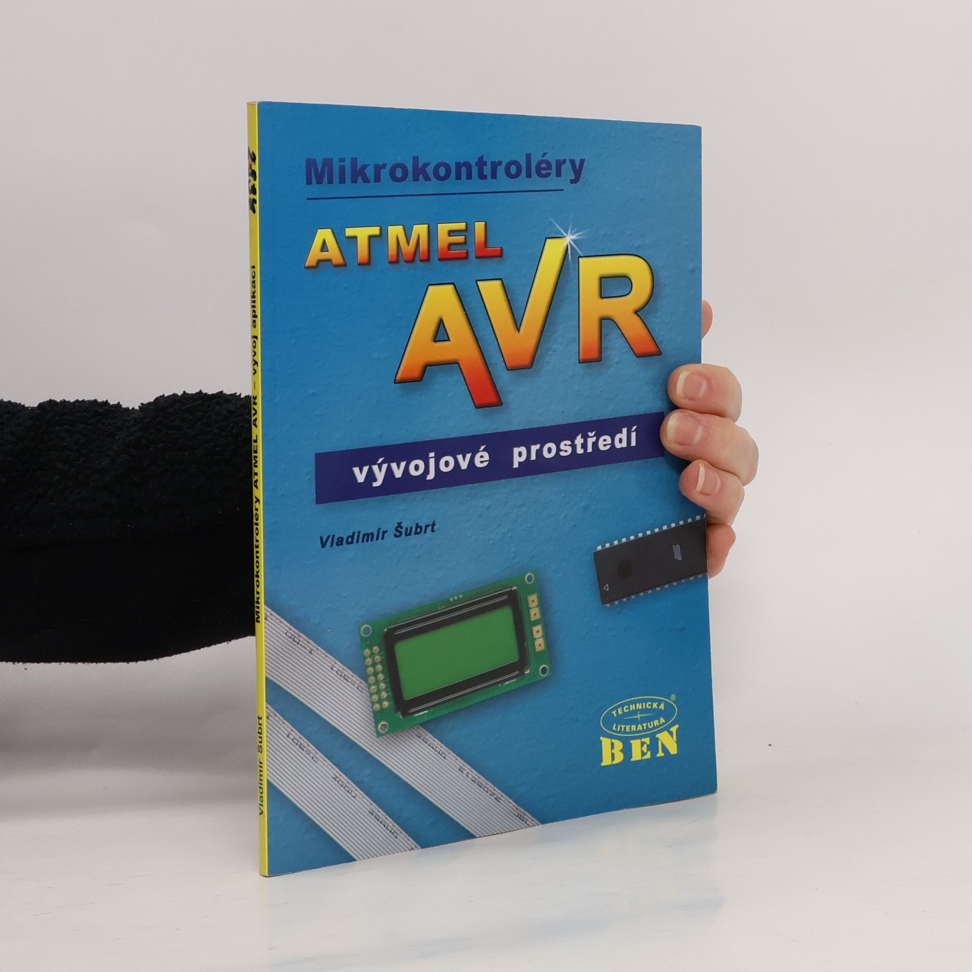 Vladimír Šubrt Mikrokontroléry Atmel AVR - vývojové prostředí