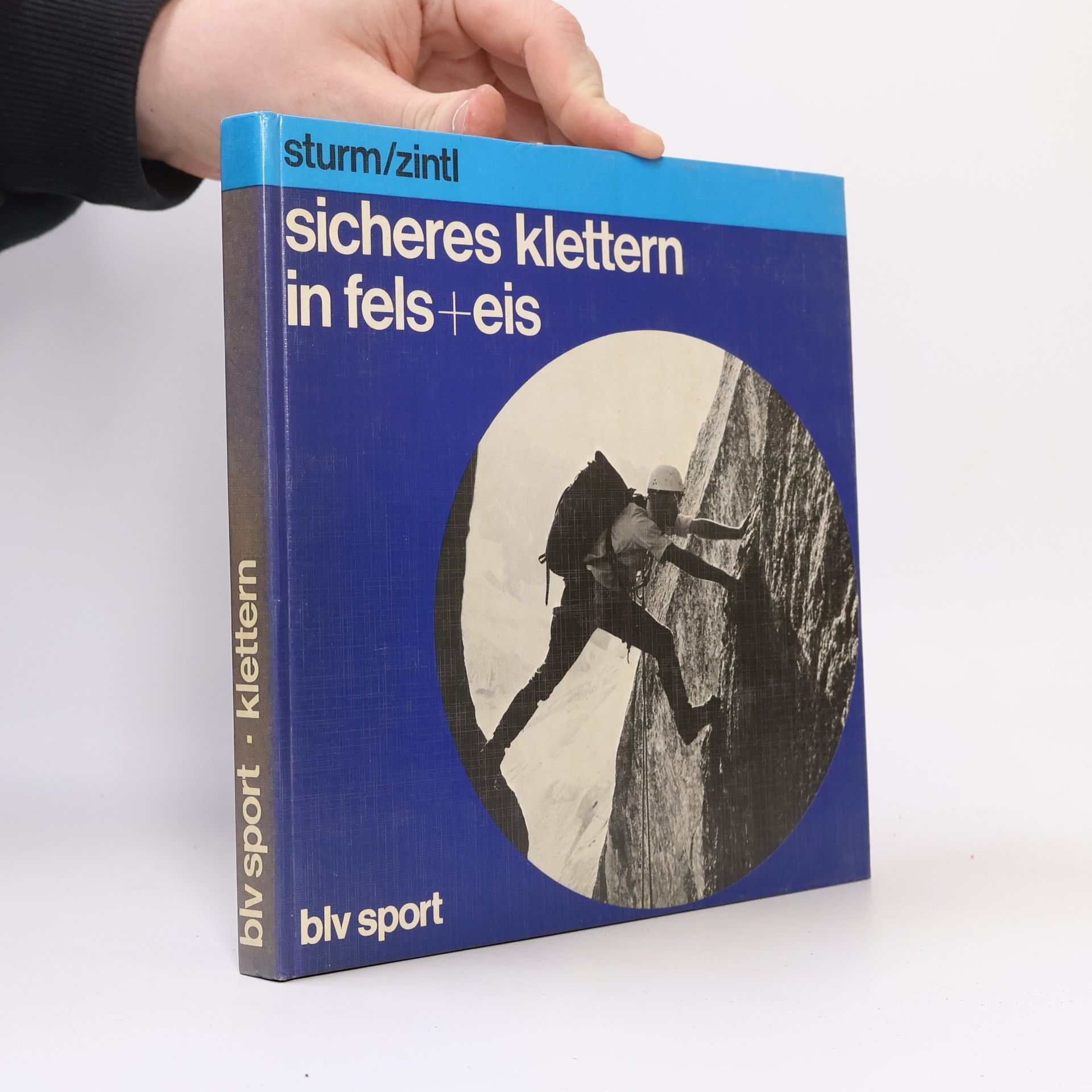 Günter Sturm Sicheres Klettern in Fels und Eis