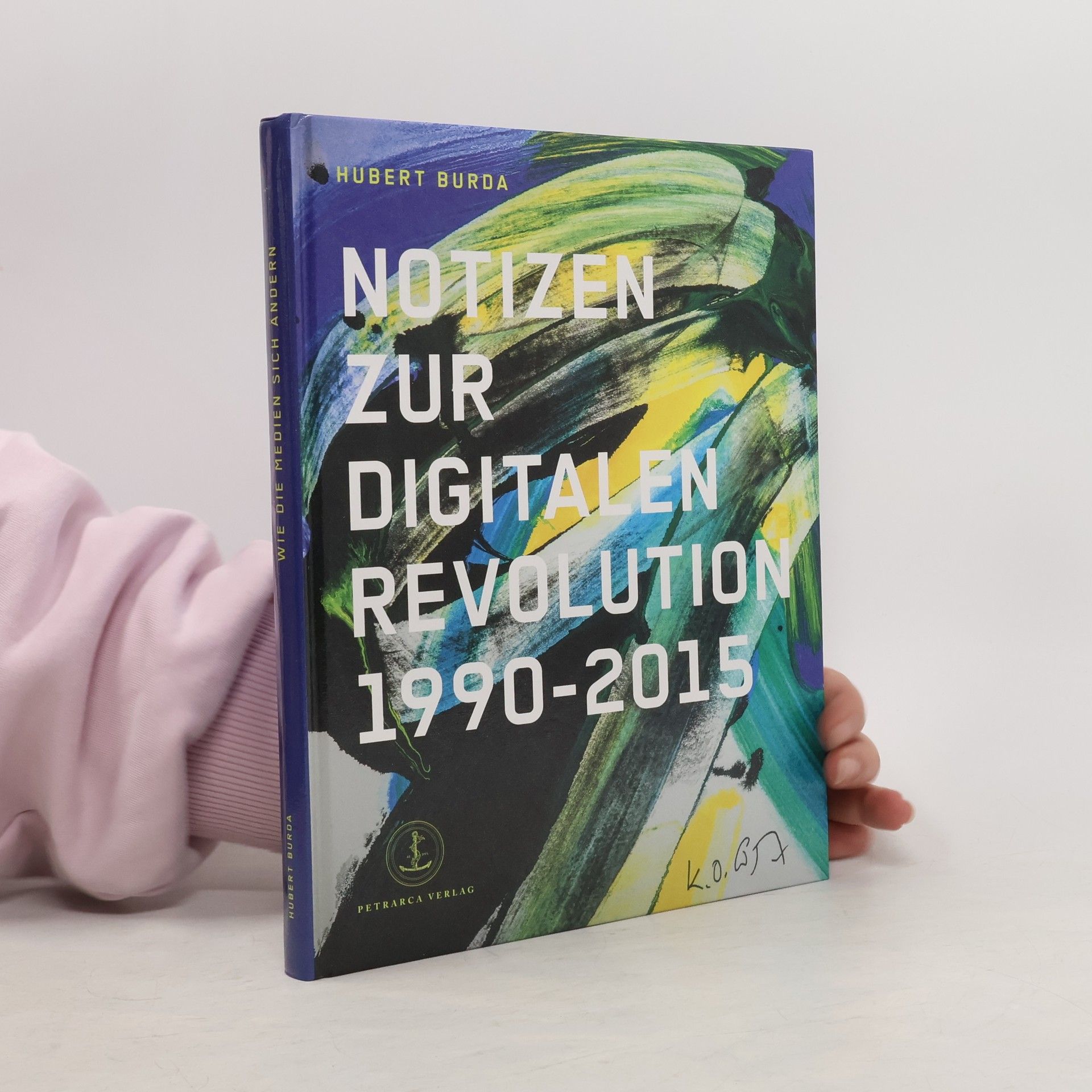 Hubert Burda Notizen zur Digitalen Revolution 1990 - 2015