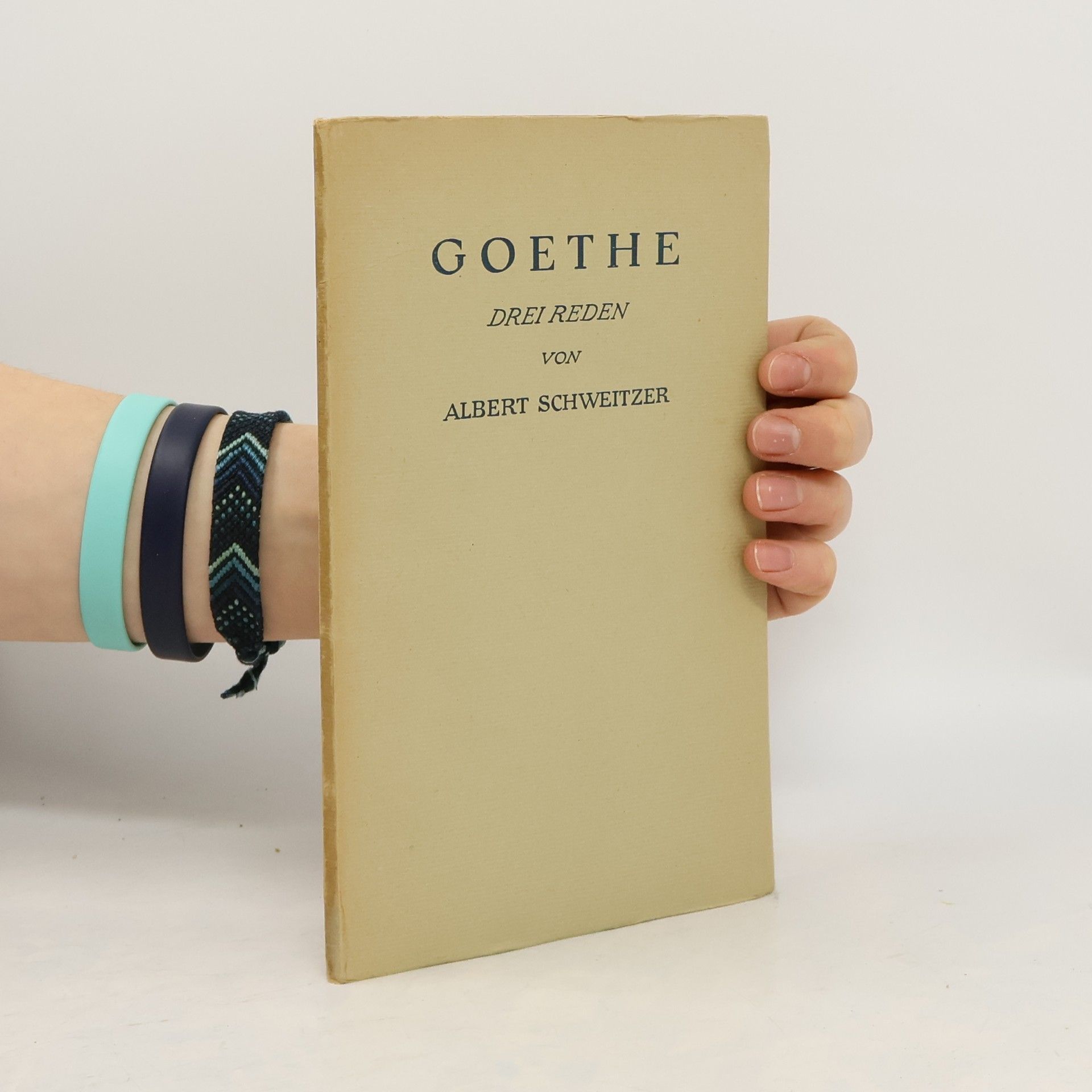 Albert Schweitzer Goethe; Drei Reden