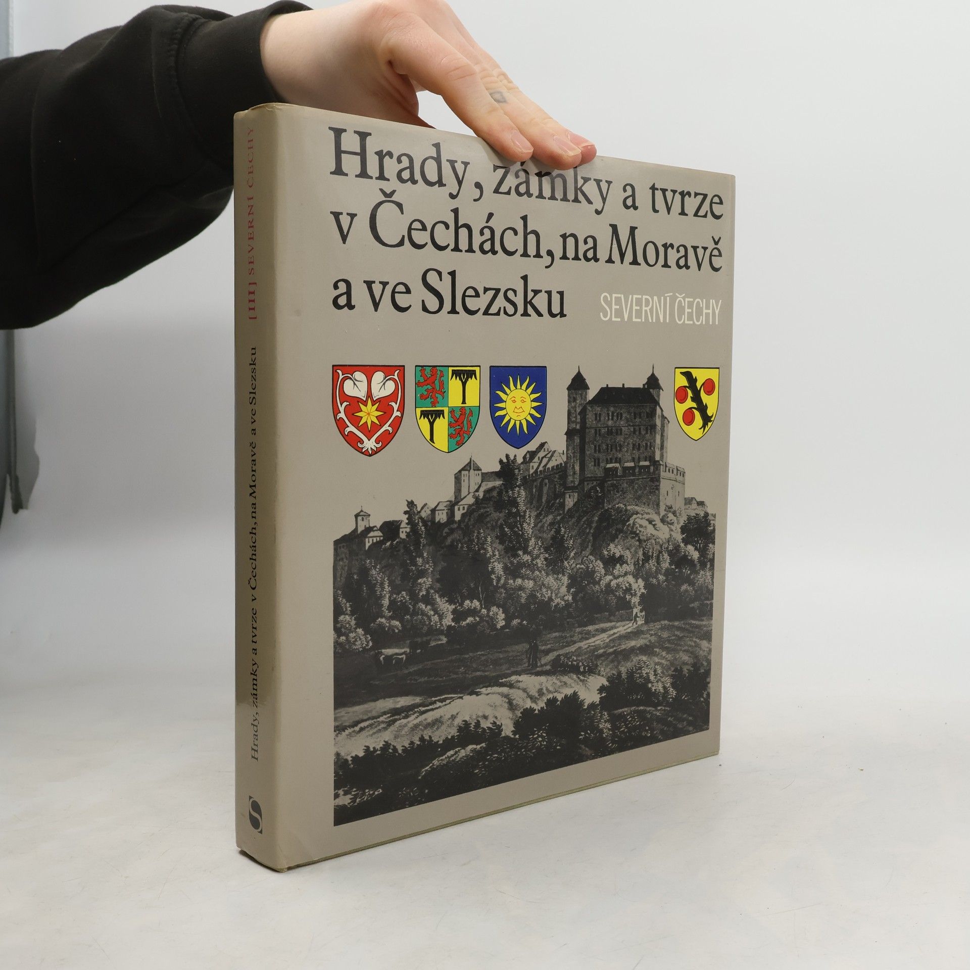 Various authors Hrady, zámky a tvrze v Čechách, na Moravě a ve Slezsku III. Severní Čechy