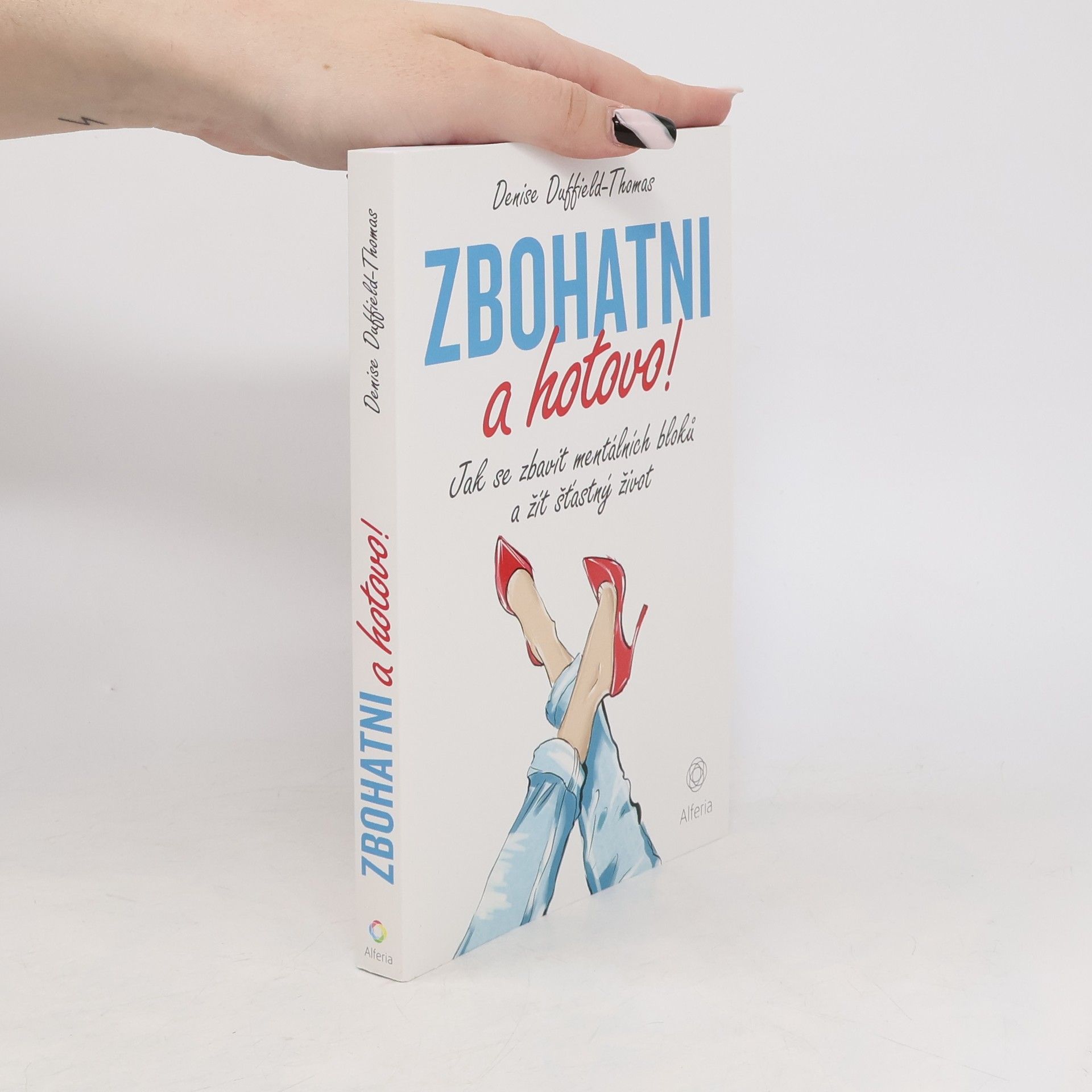 Denise Duffield Thomas Zbohatni a hotovo!