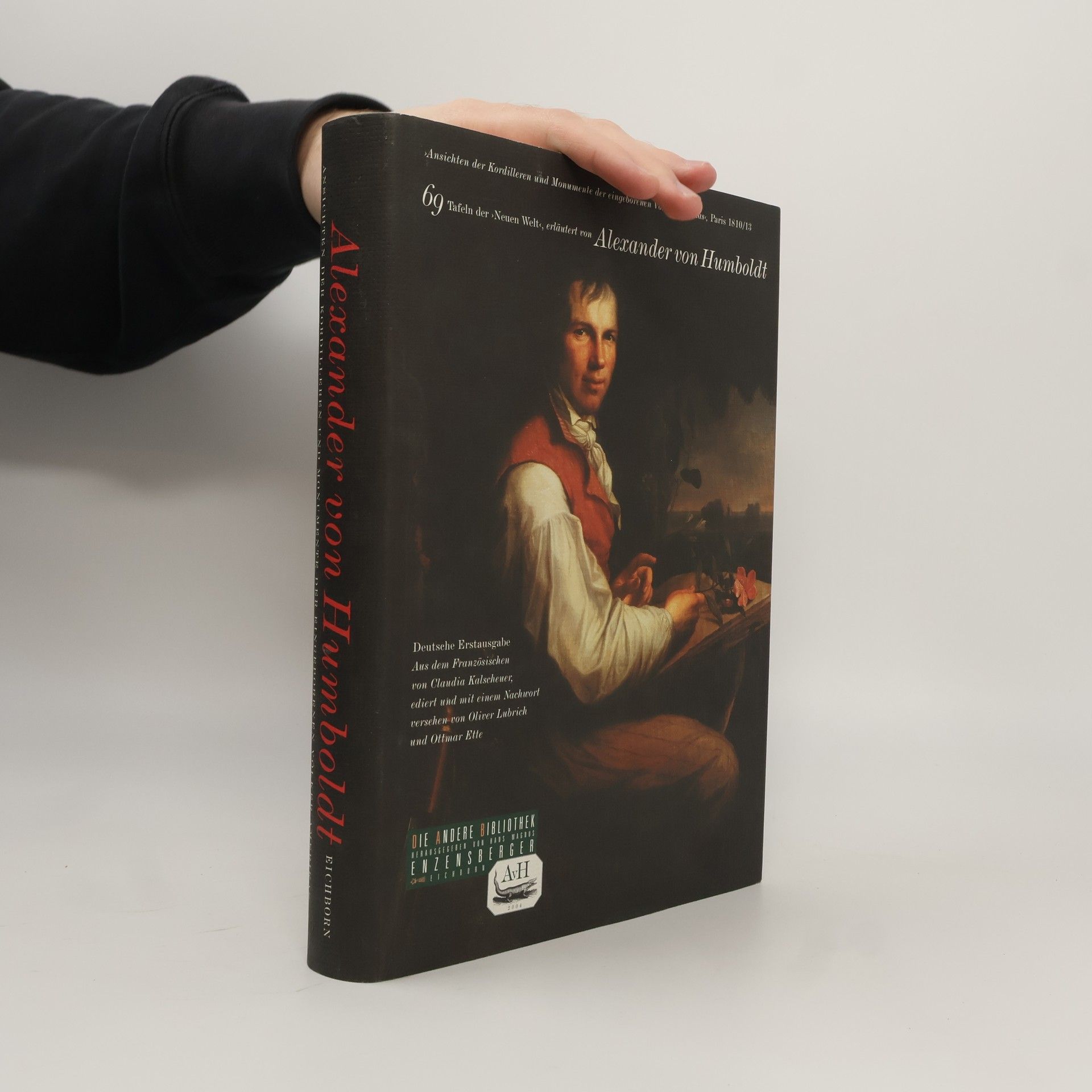 Alexander von Humboldt Ansichten der Kordilleren und Monumente der eingeborenen Völker Amerikas