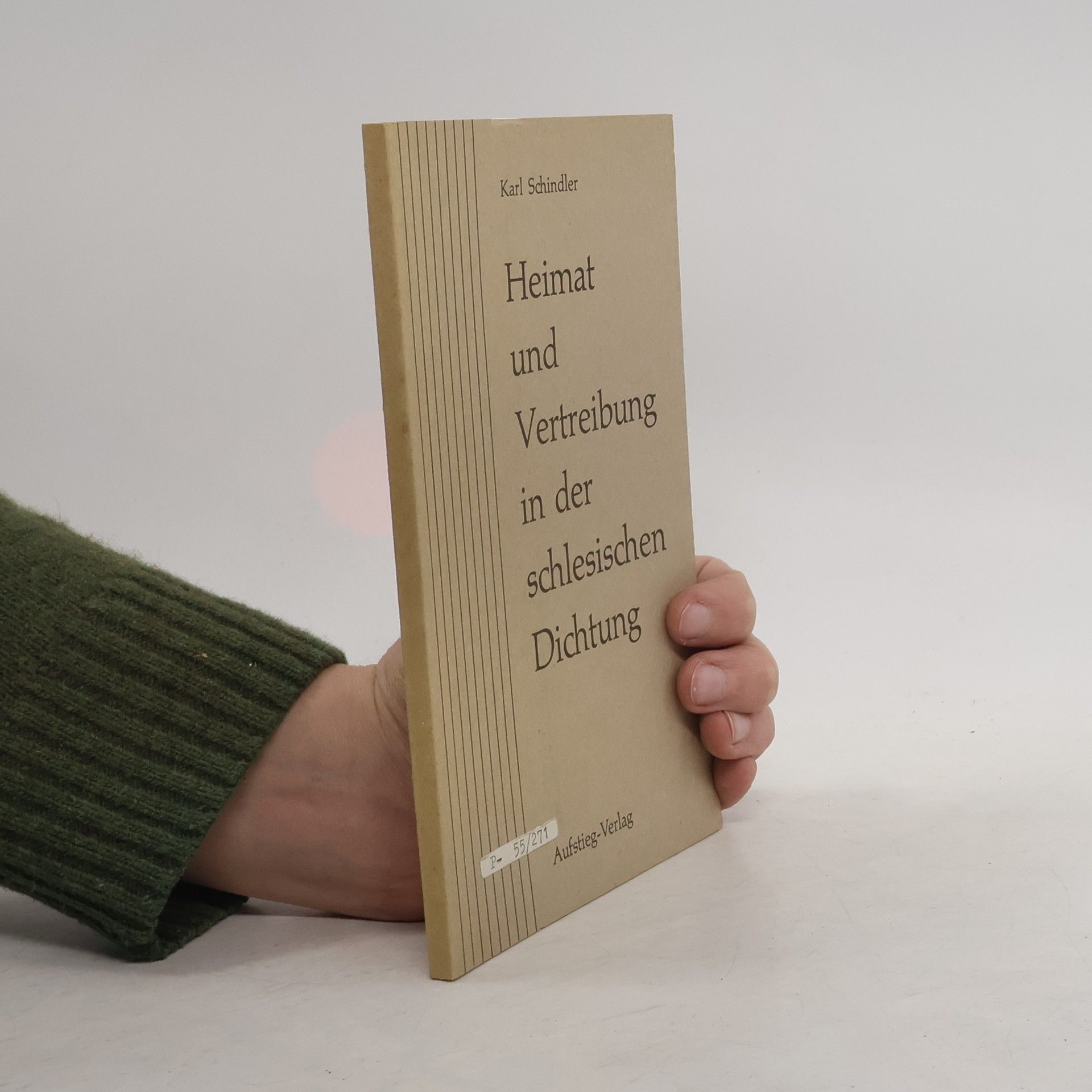 Karl Schindler Heimat und Vertreibung in der schlesischen Dichtung