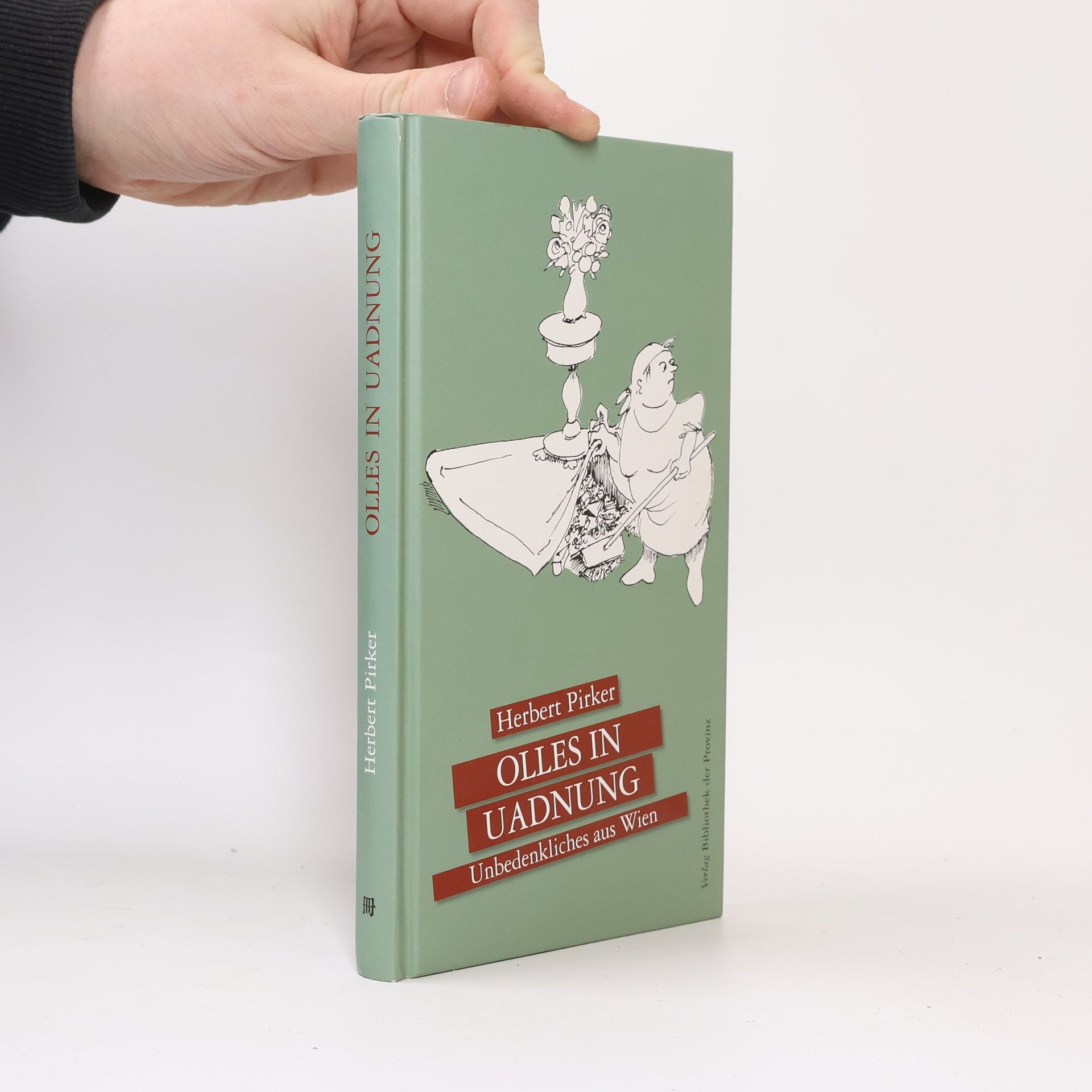 Herbert Pirker Olles in Uadnung