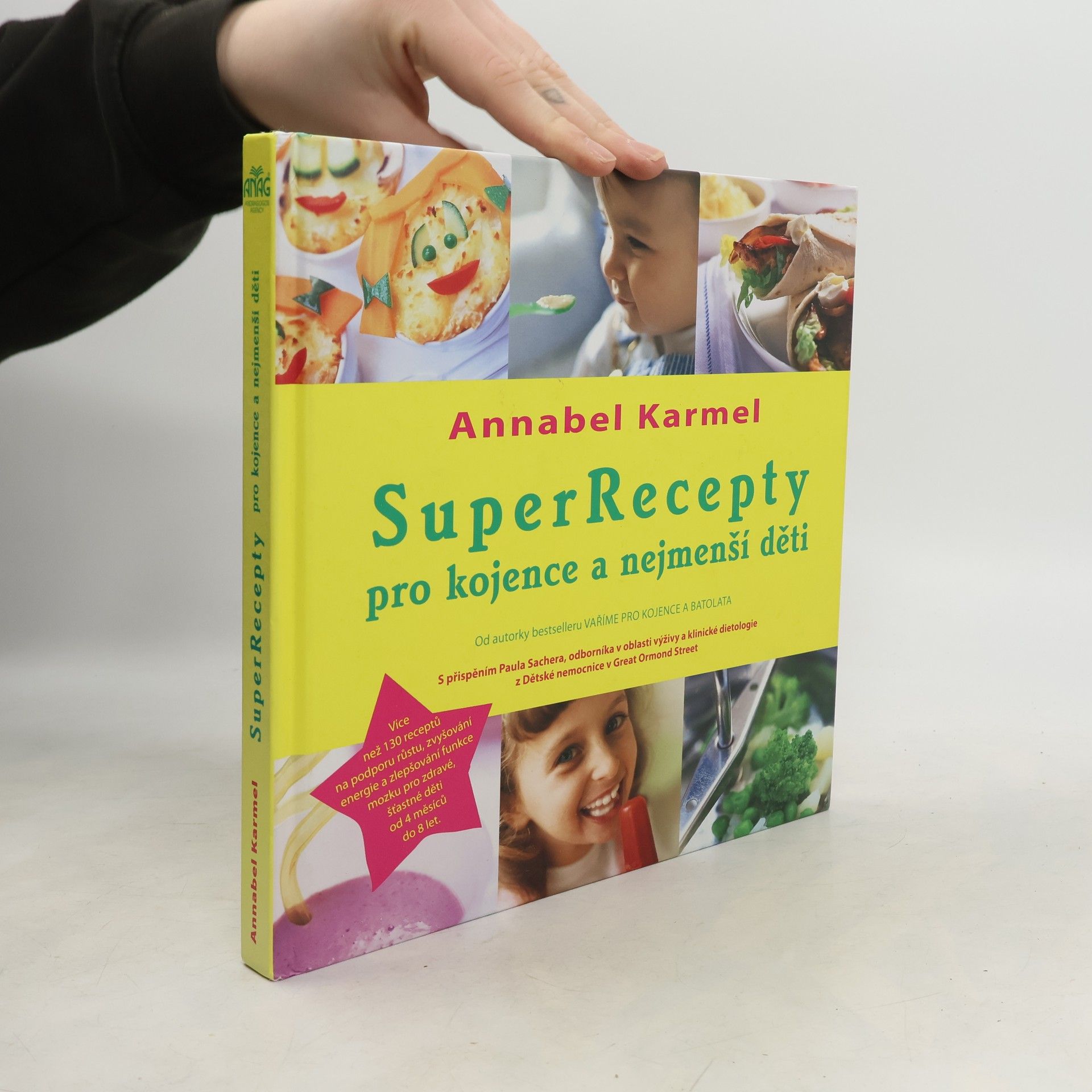 Annabel Karmel SuperRecepty pro kojence a nejmenší děti