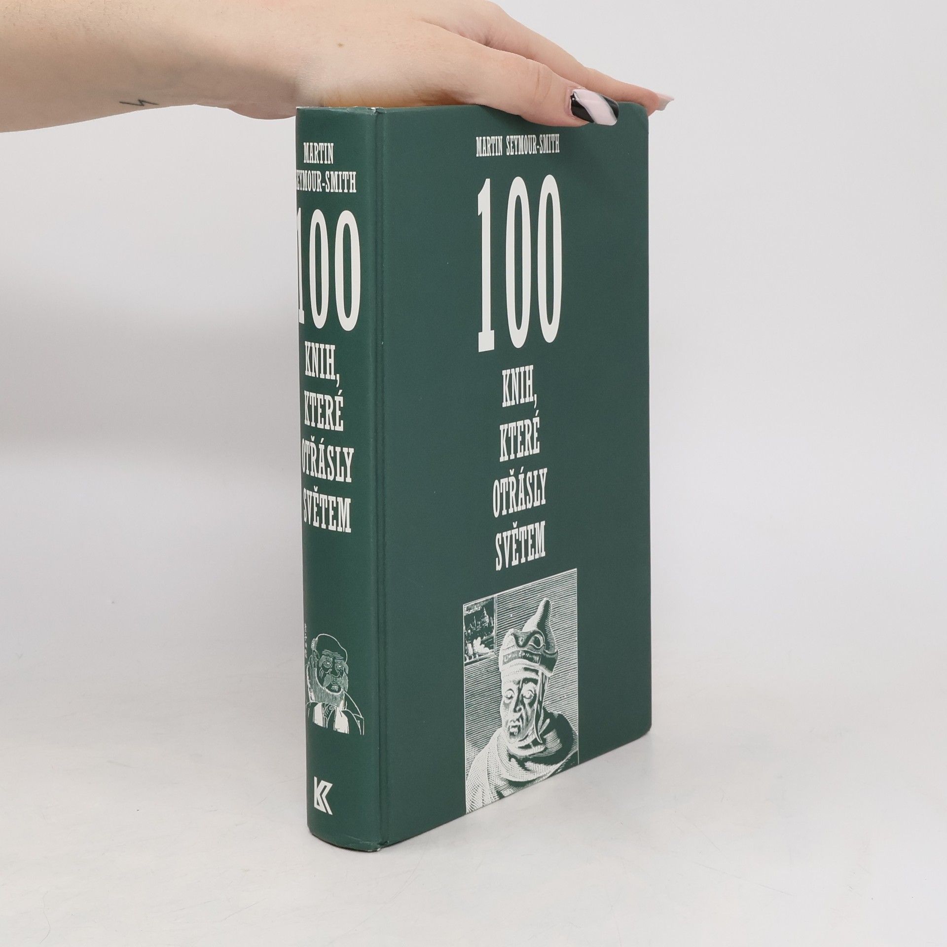 Martin Seymour-Smith 100 knih, které otřásly světem. Historie myšlení od starověku po dnešek