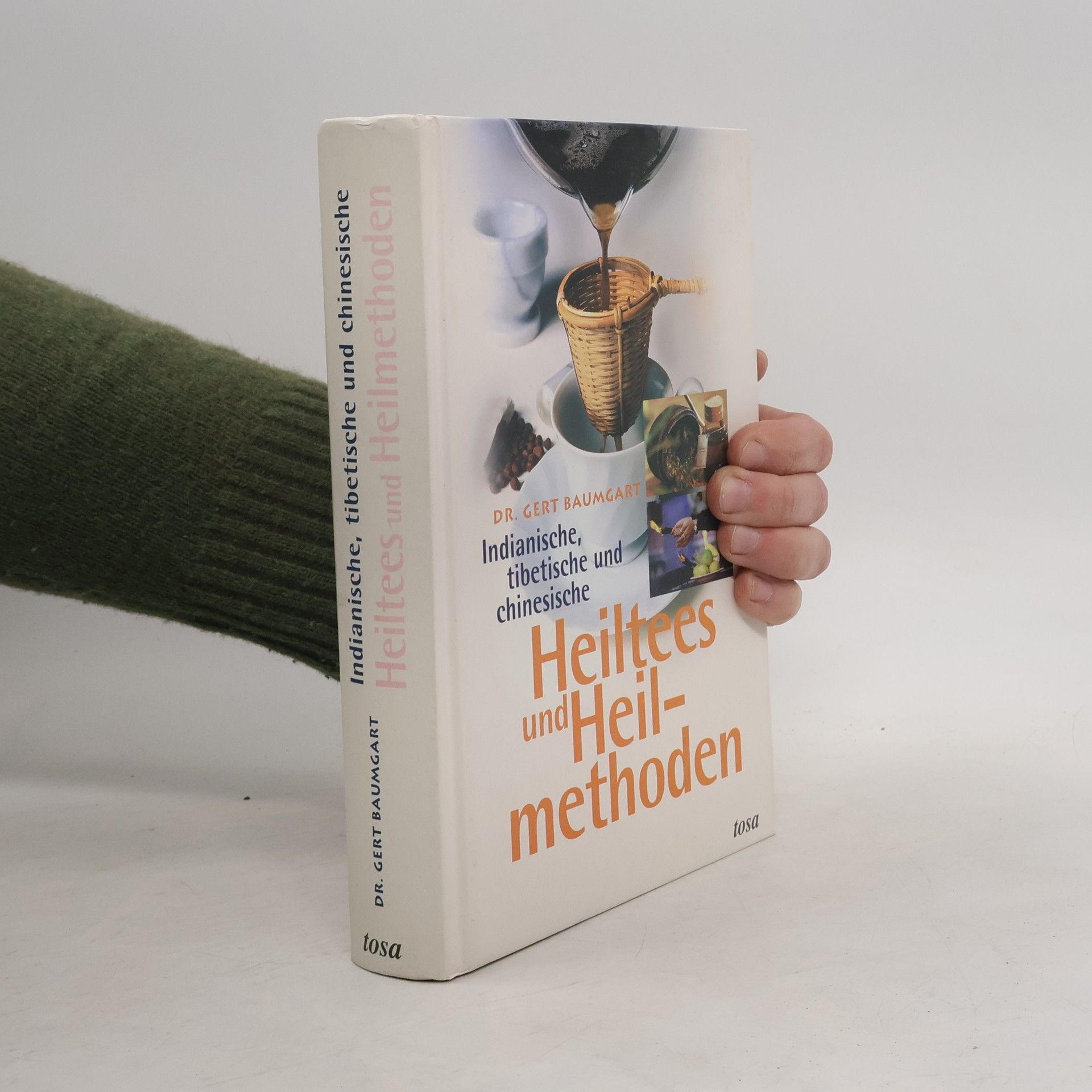 Indianische, tibetische und chinesische Heiltees und Heilmethoden