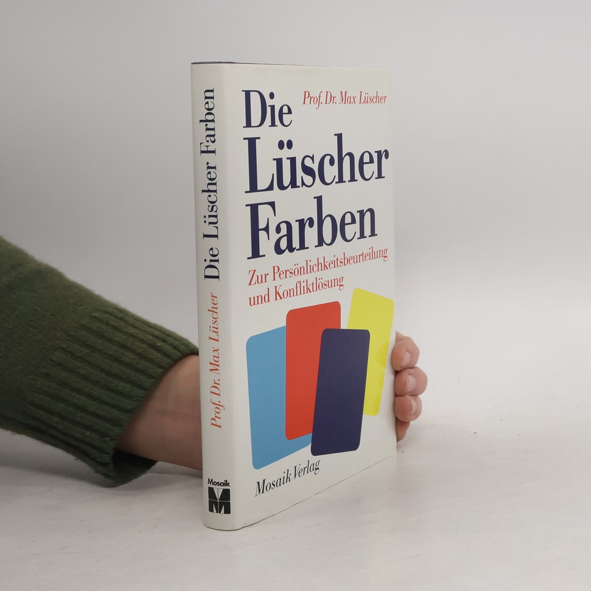 Max Lüscher Die Lüscher-Farben zur Persönlichkeitsbeurteilung und Konfliktlösung