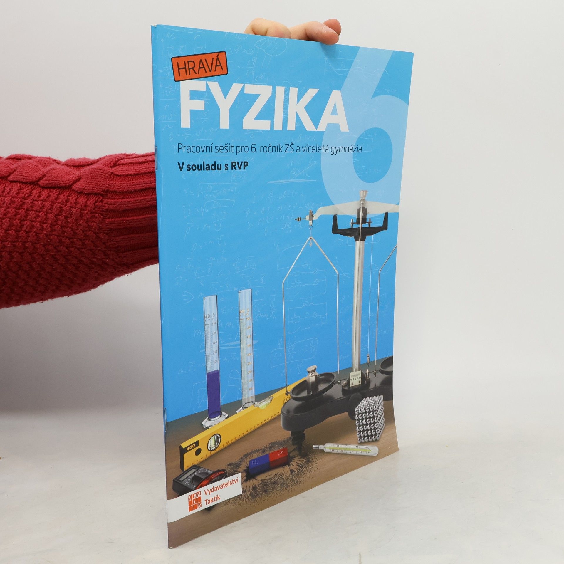 Pavla Enevová Hravá fyzika 6: Pracovní sešit pro 6. ročník ZŠ a víceletá gymnázia