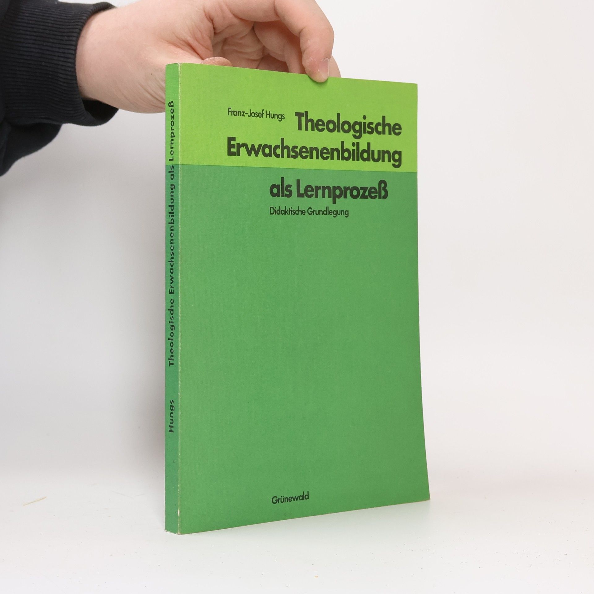 Franz Josef Hungs Theologische Erwachsenenbildung als Lernprozess