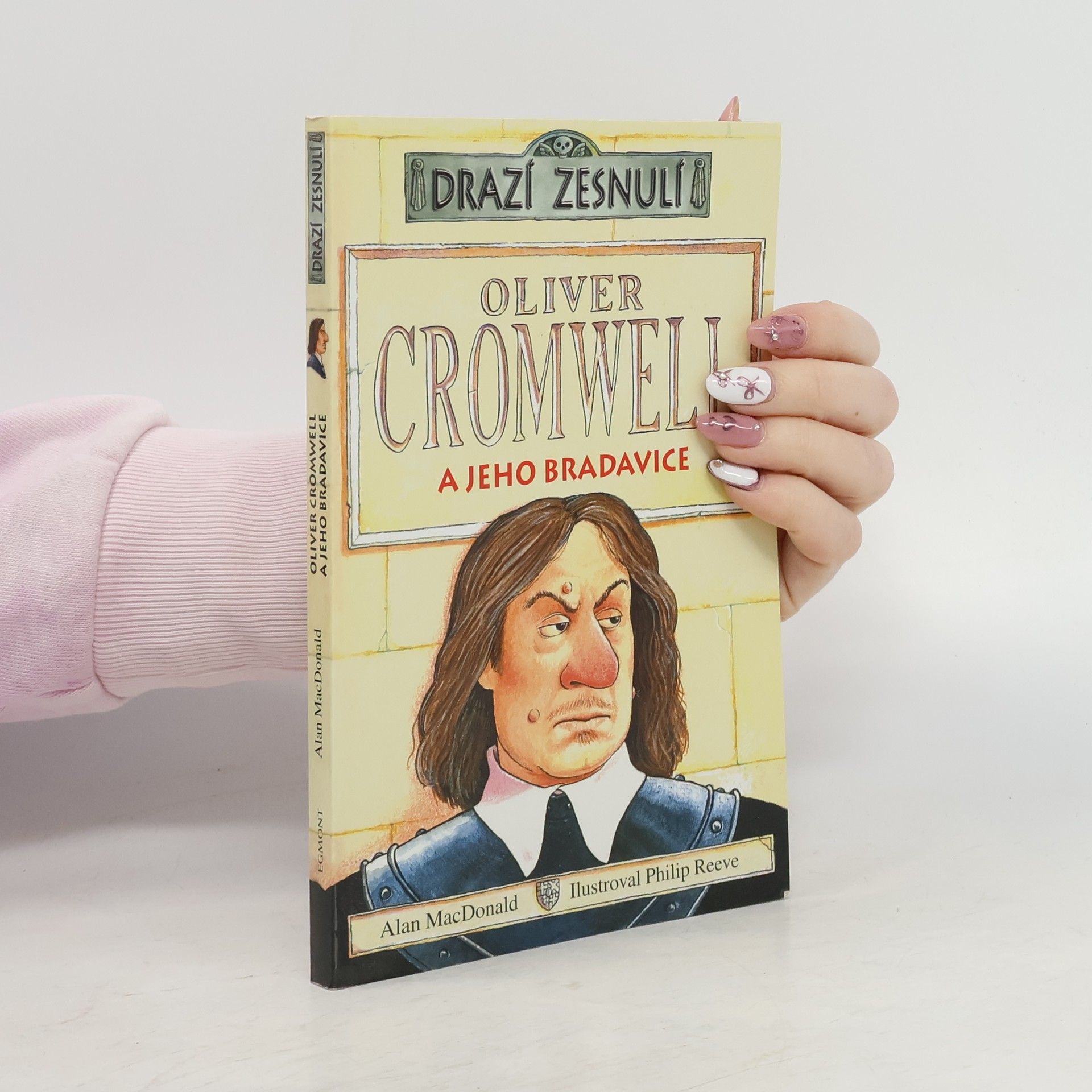 Alan MacDonald Oliver Cromwell a jeho bradavice