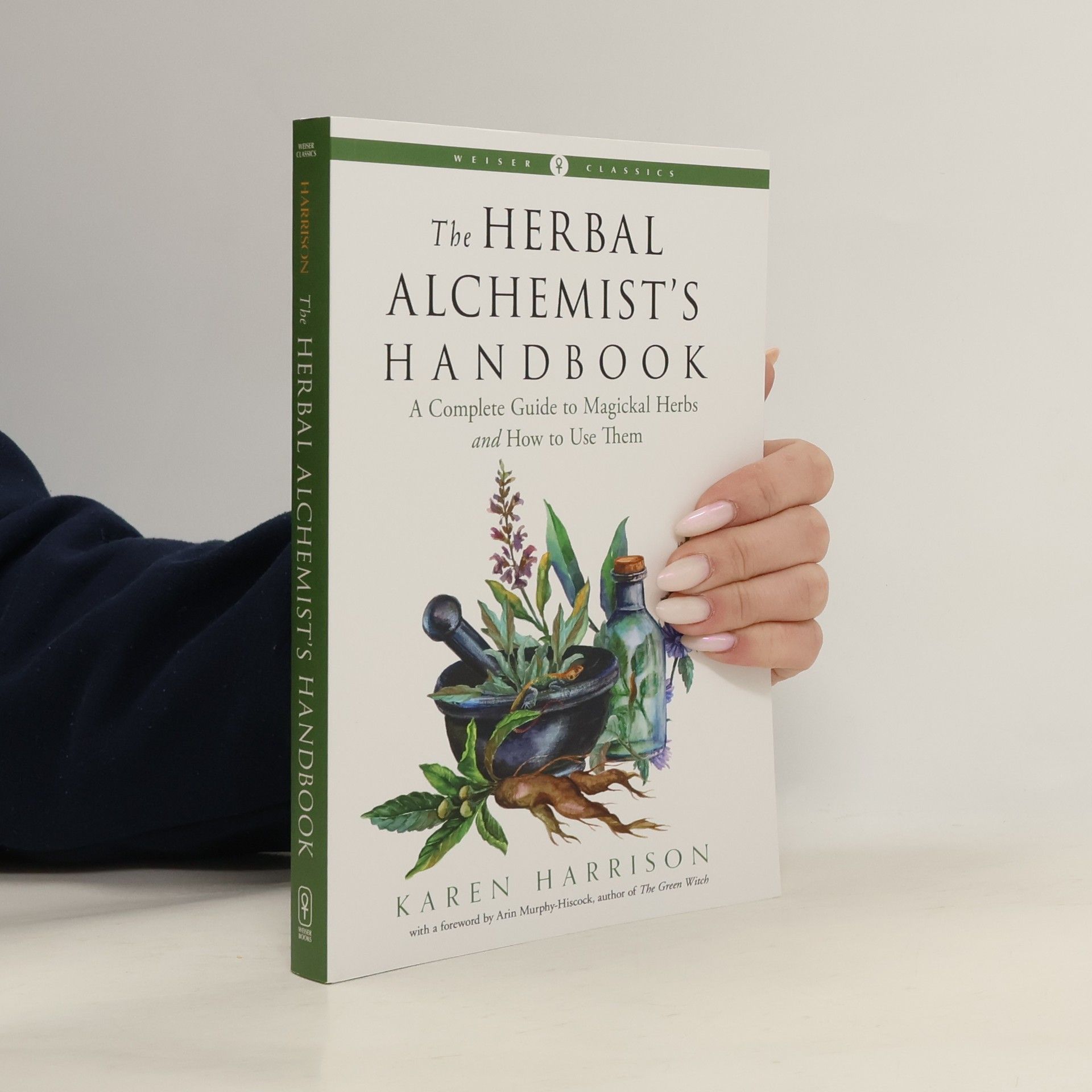 Karen Harrison The Herbal Alchemist's Handbook
