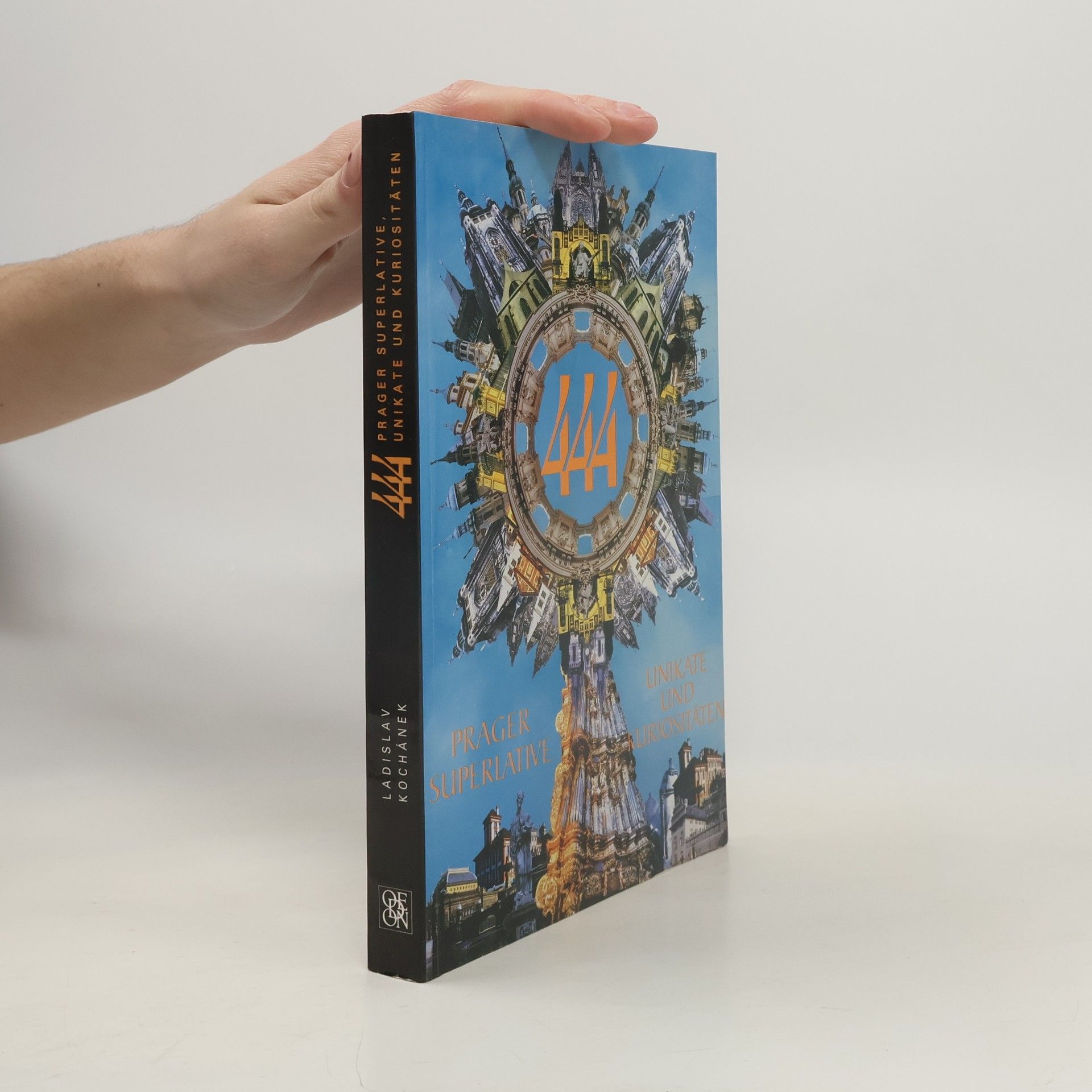Ladislav Kochánek 444 Prager Superlative, Unikate und Kuriositäten