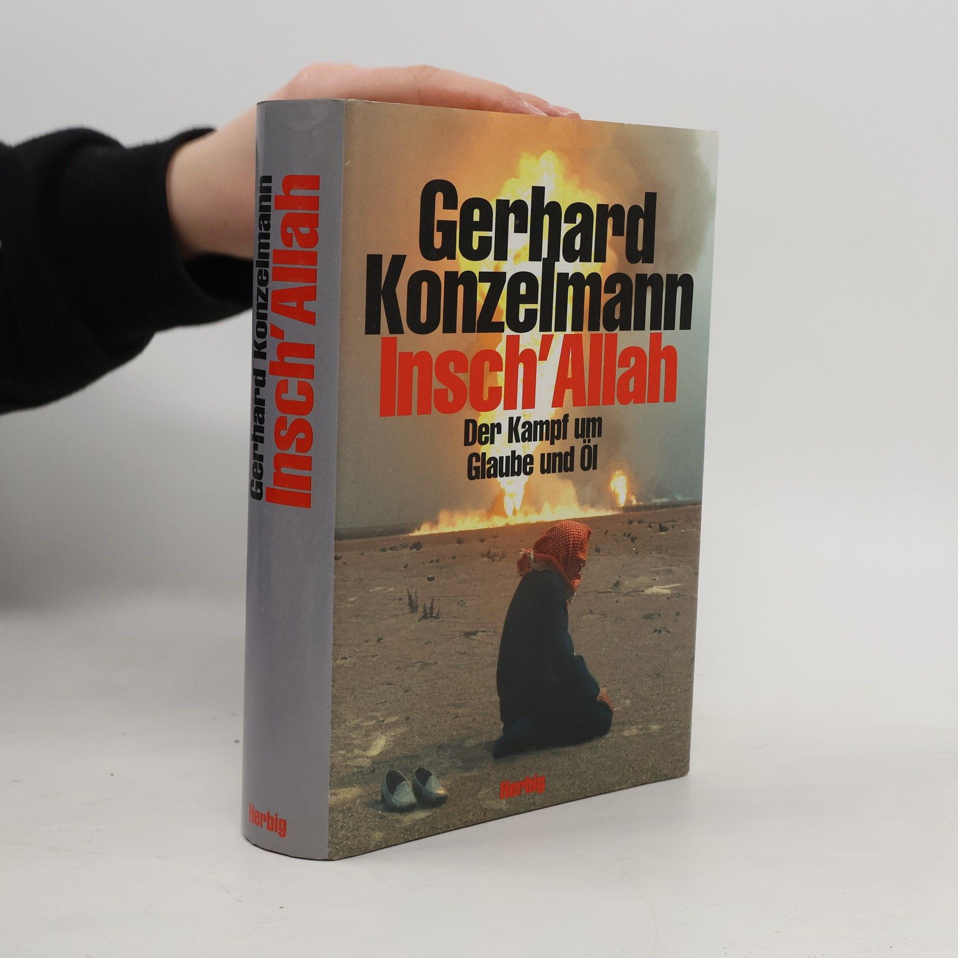 Gerhard Konzelmann Insch'Allah : der Kampf um Glaube und Öl