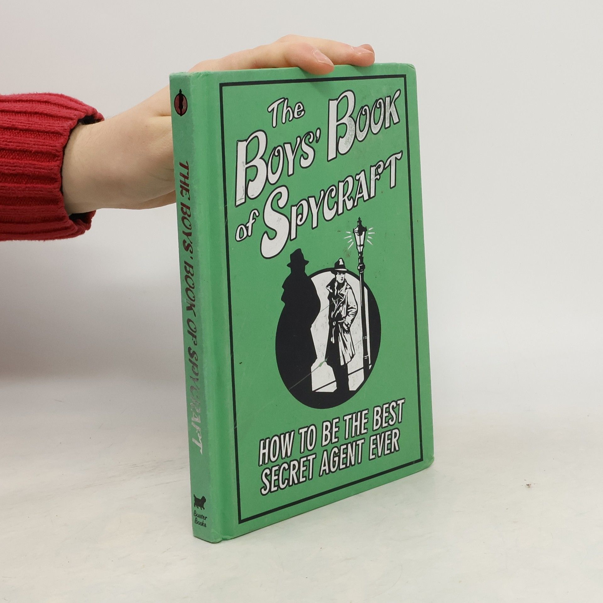 The boy's book of spycraft : how to be the best secret agent ever