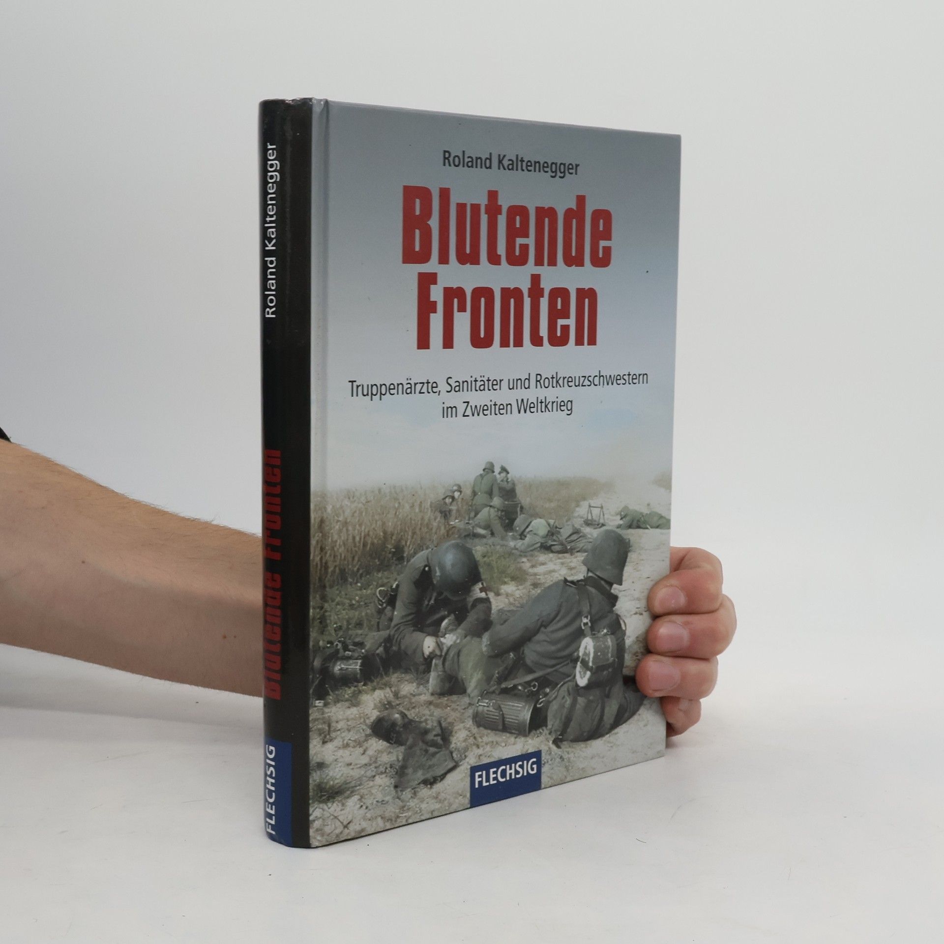 Roland Kaltenegger Blutende Fronten