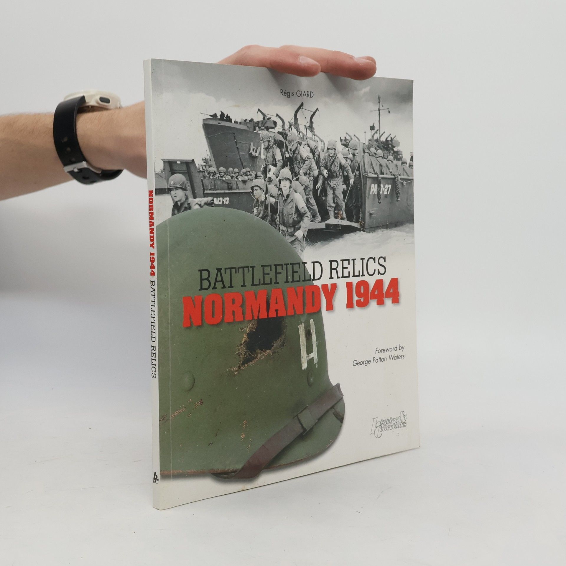 Regis Giard Battlefield Relics: Normandy 1944