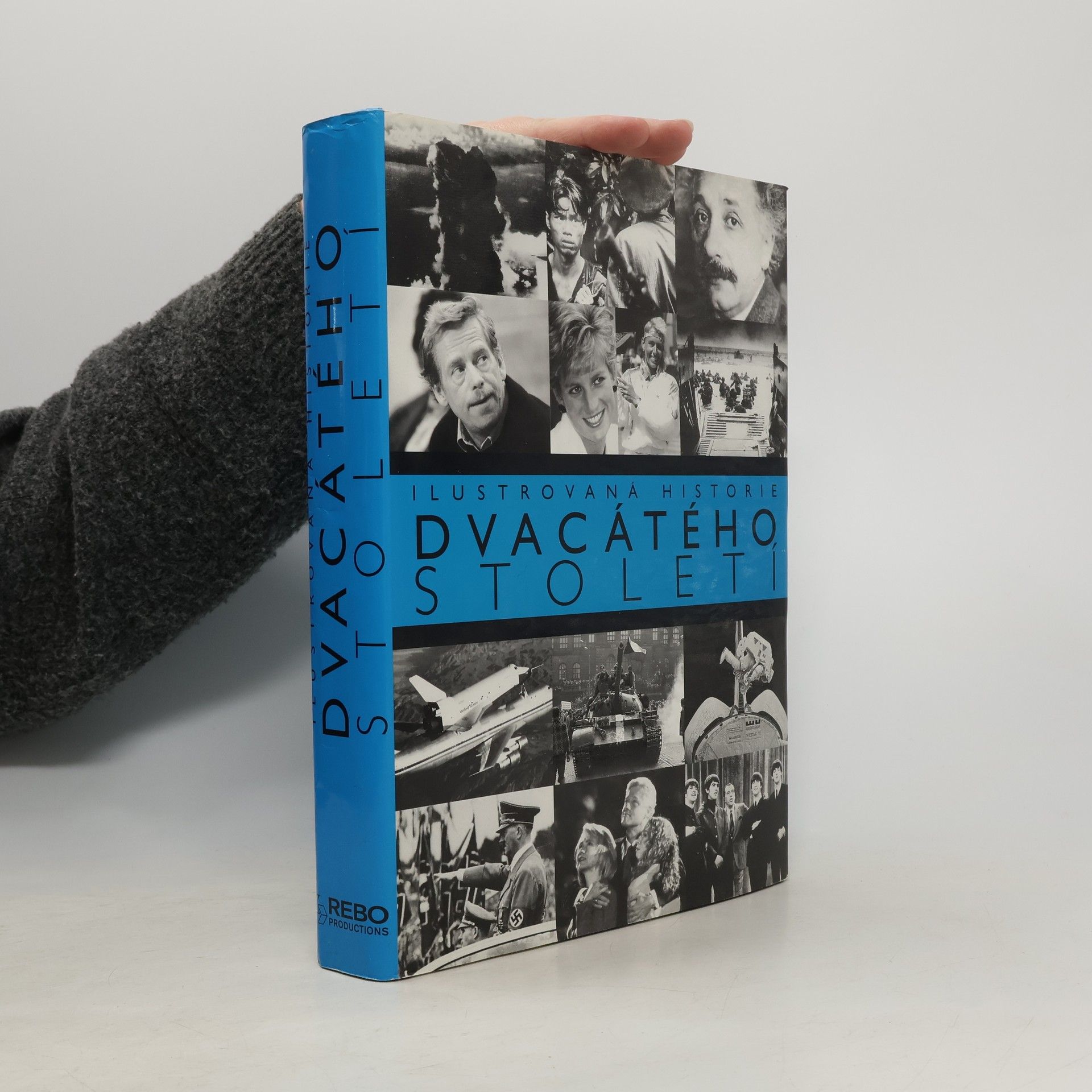 Ilustrovaná historie dvacátého století. Rok po roce, měsíc po měsíci