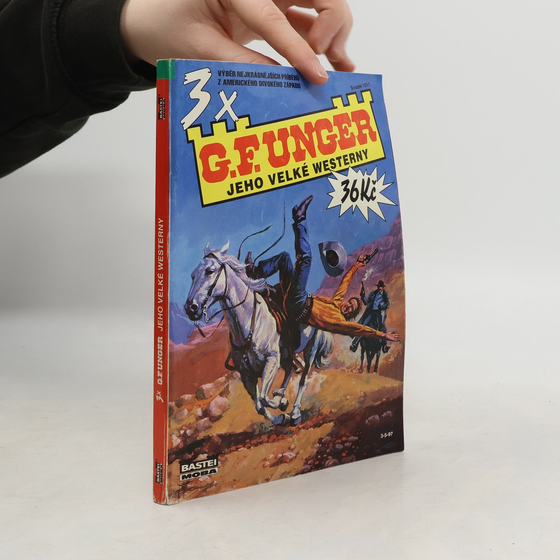 Gert F. Unger 3x G. F. Unger. Jeho velké westerny. Svazek 1011