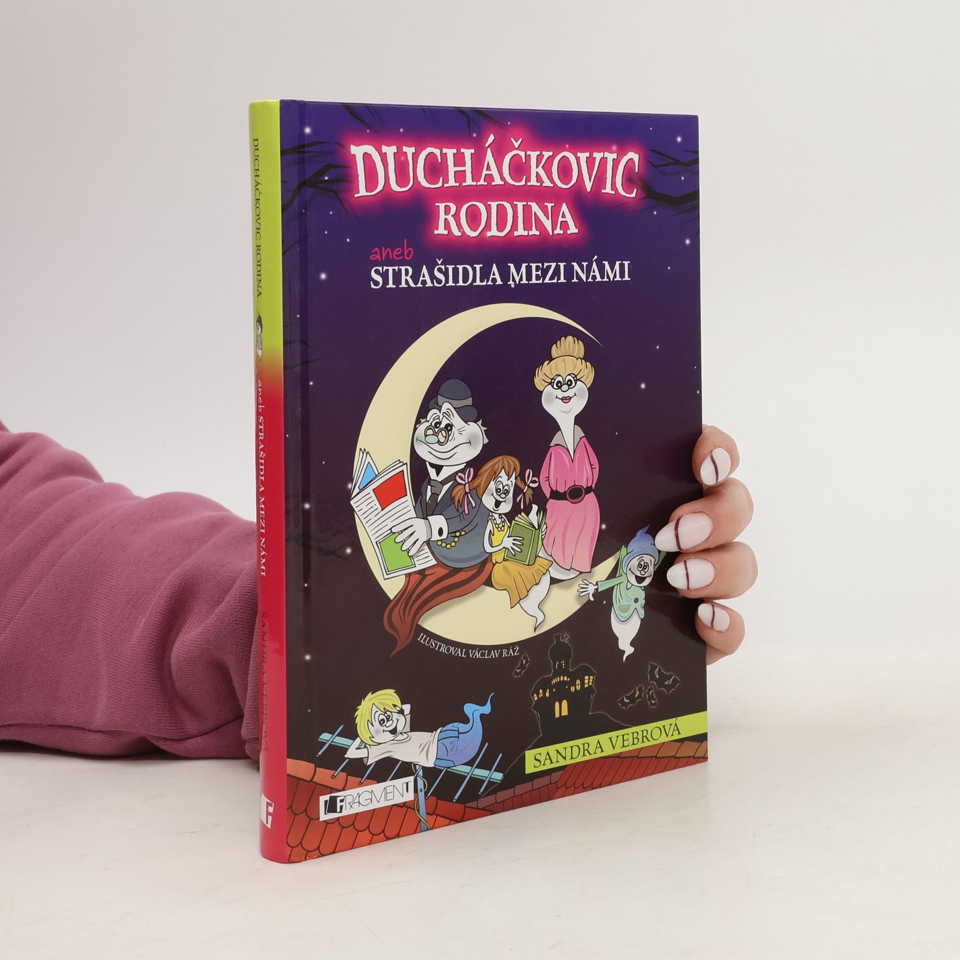 Sandra Vebrová Ducháčkovic rodina aneb, strašidla mezi námi