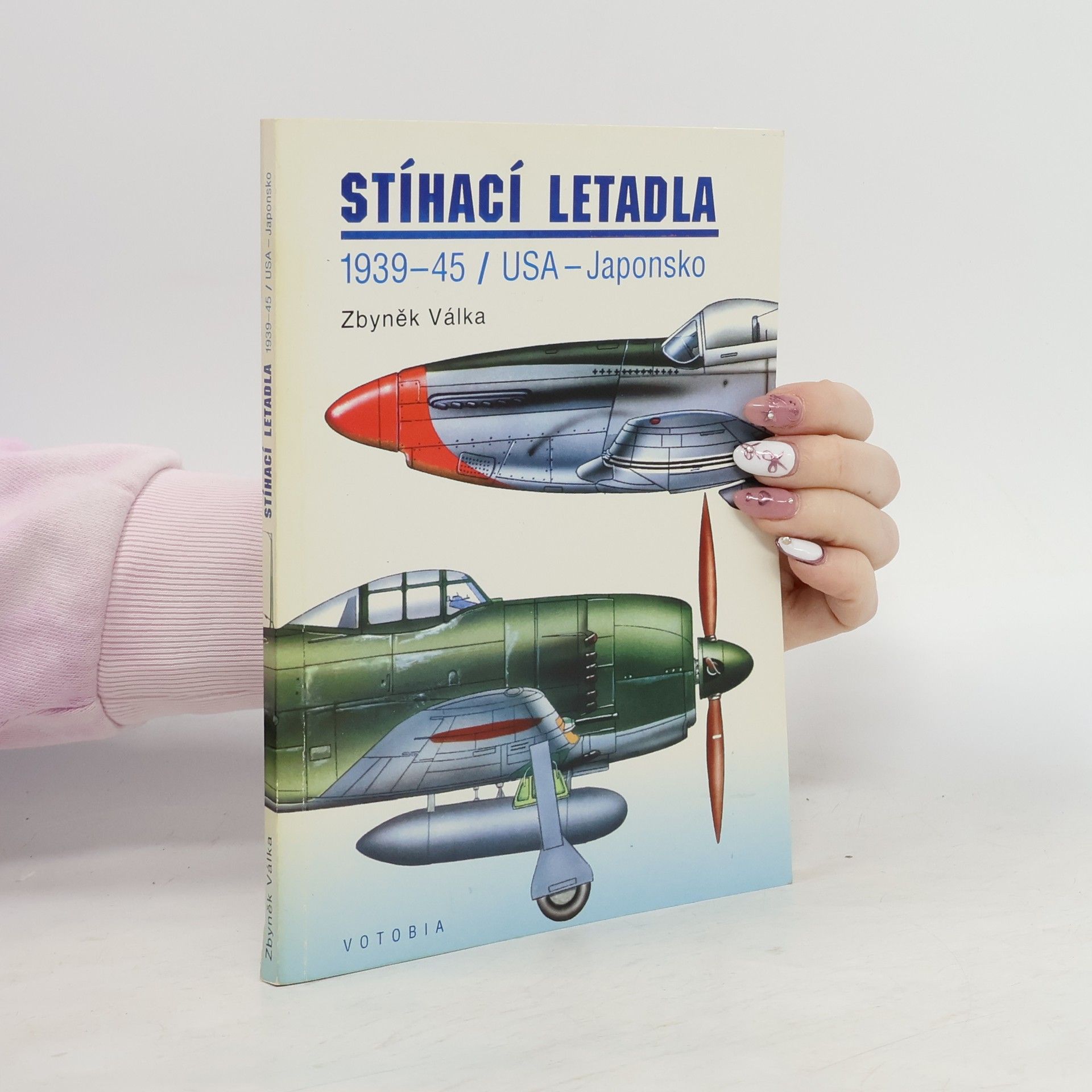 Zbyněk Válka Stíhací letadla 1939-45. USA-Japonsko