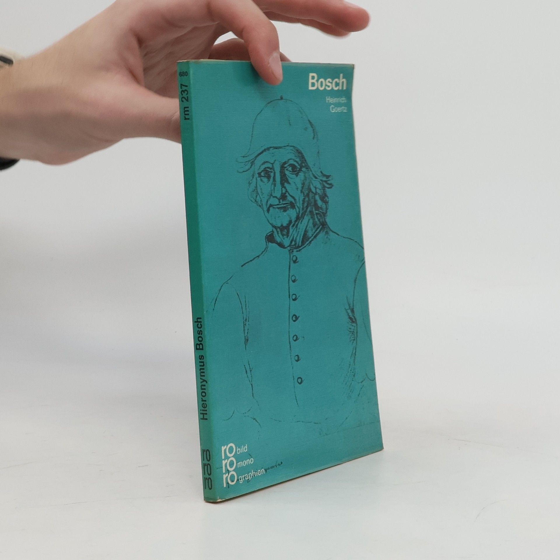 Heinrich Goertz Hieronymus Bosch in Selbstzeugnissen und Bilddokumenten