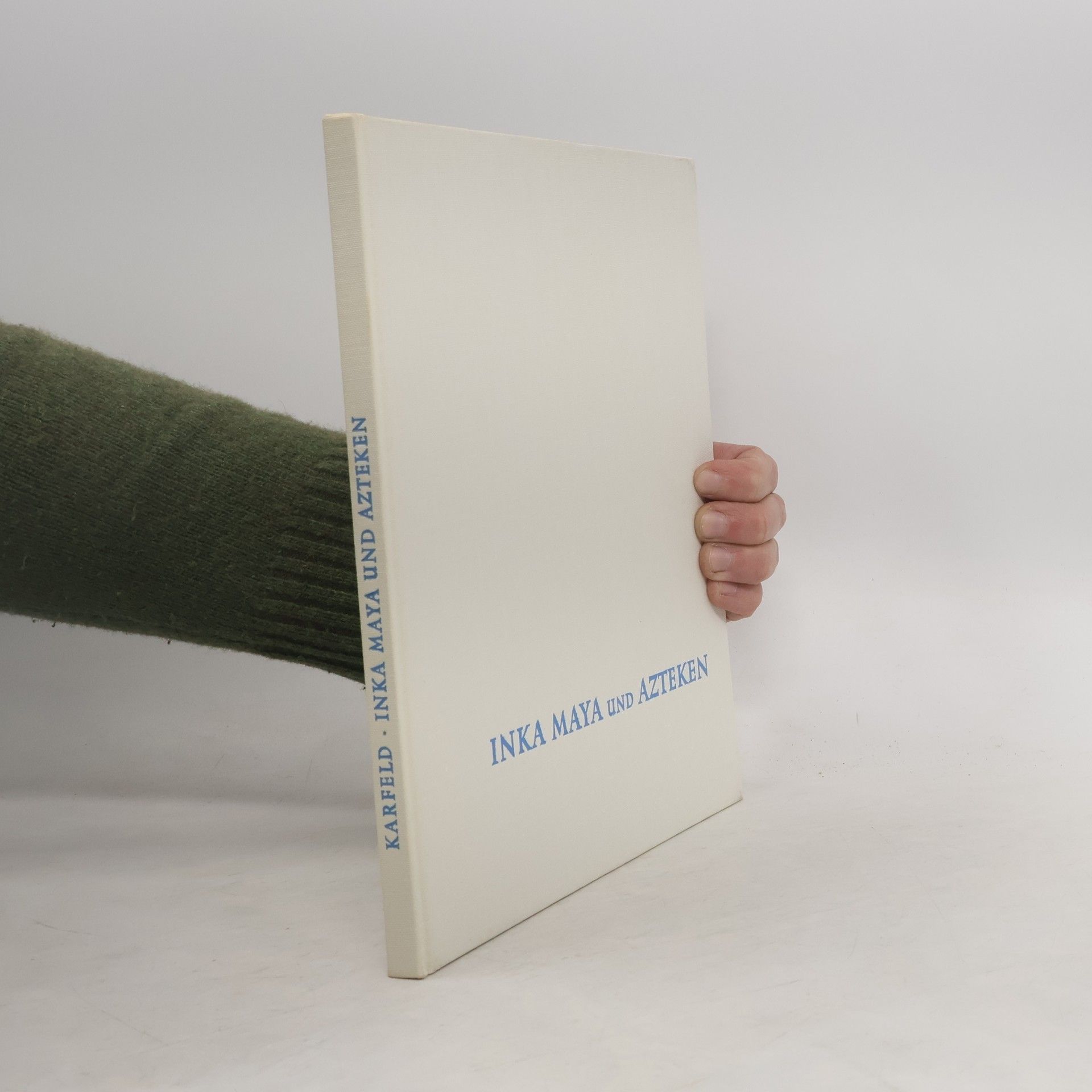 Kurt Peter Karfeld Inka, Maya und Azteken